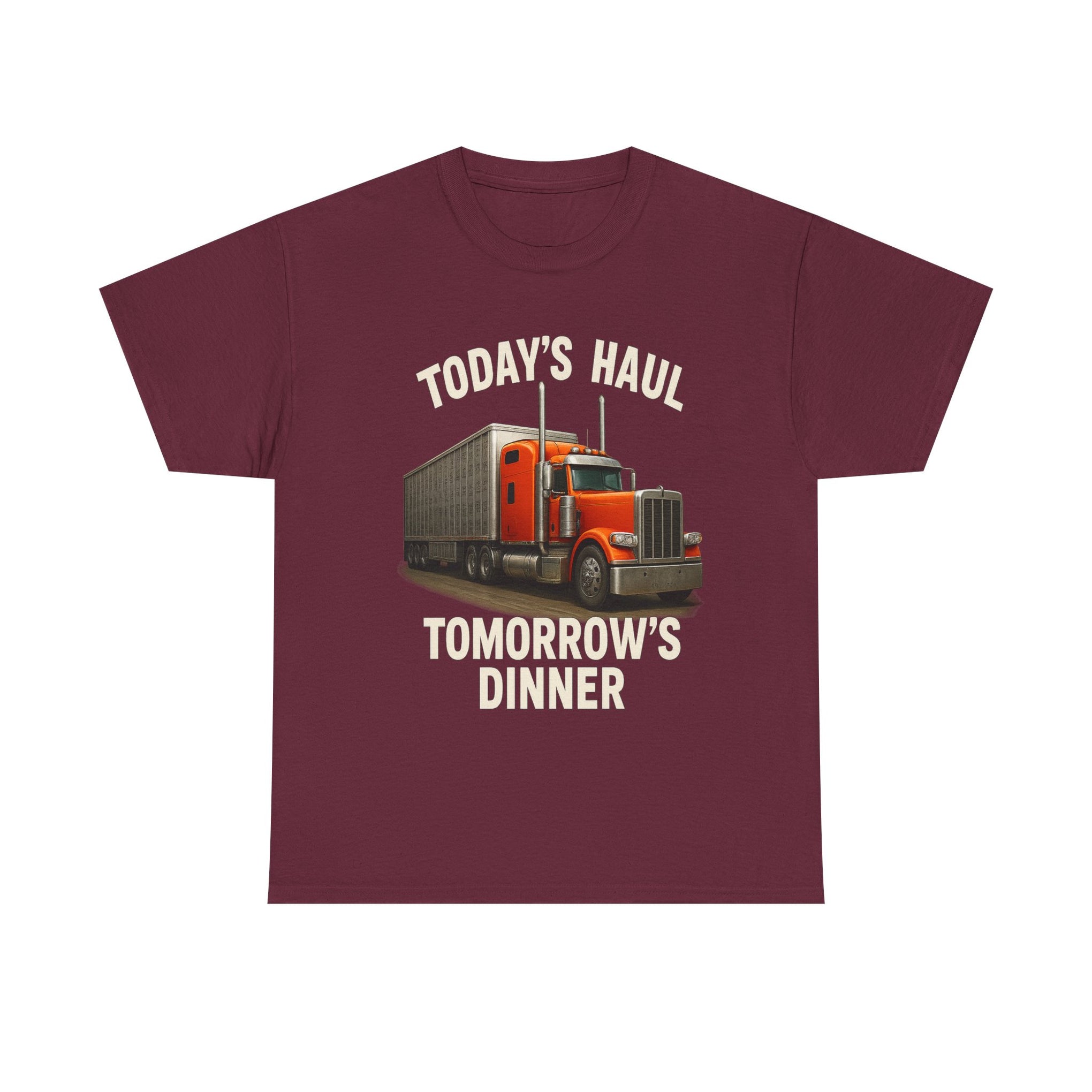 Truck Driver T-Shirt - "Today's Haul, Tomorrow's Dinner" Graphic Tee