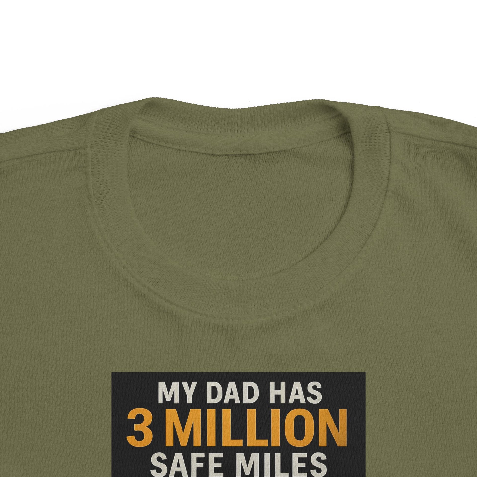Toddler Tee — "My Dad Has 3 Million Safe Miles" Truck Driver Pride Shirt