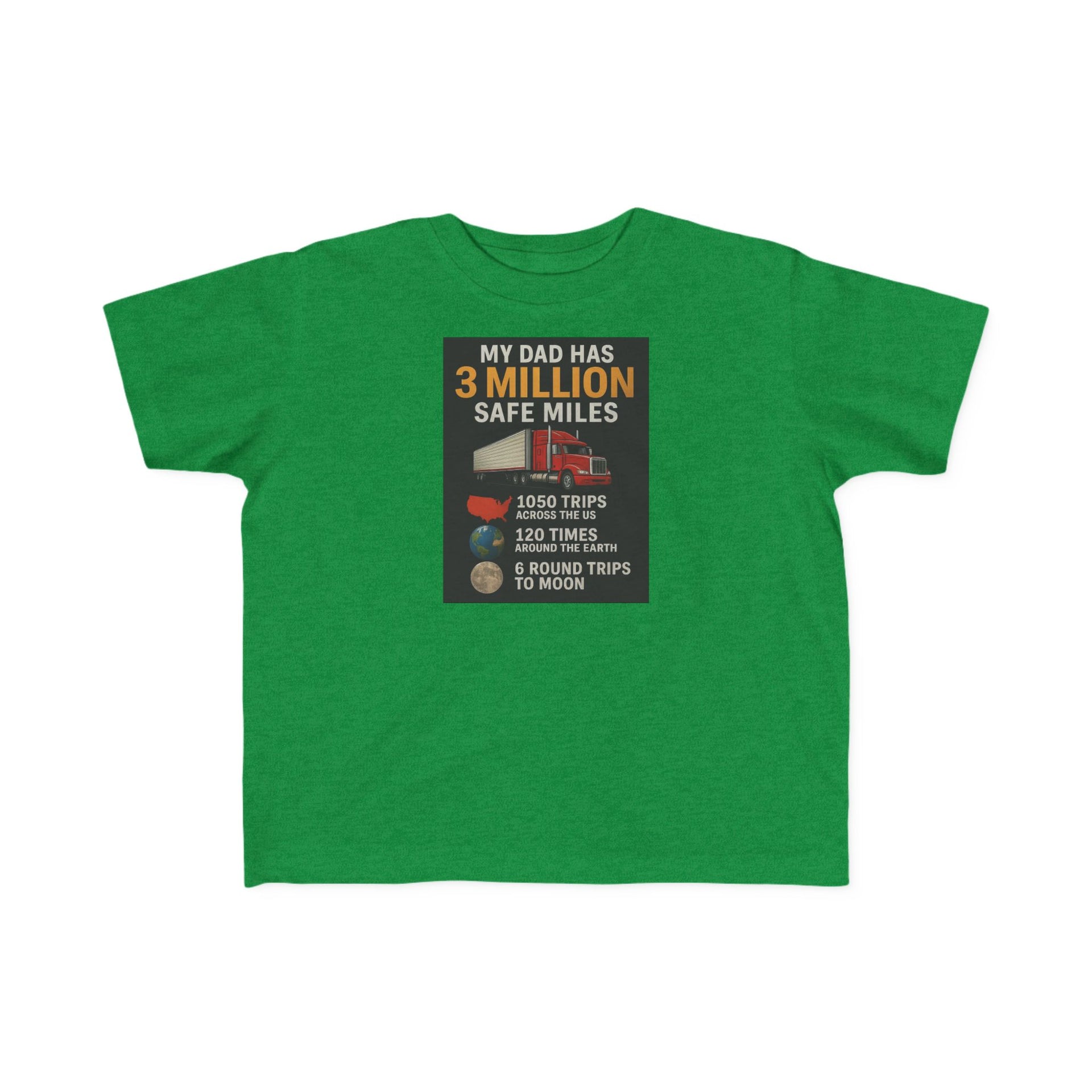 Toddler Tee — "My Dad Has 3 Million Safe Miles" Truck Driver Pride Shirt