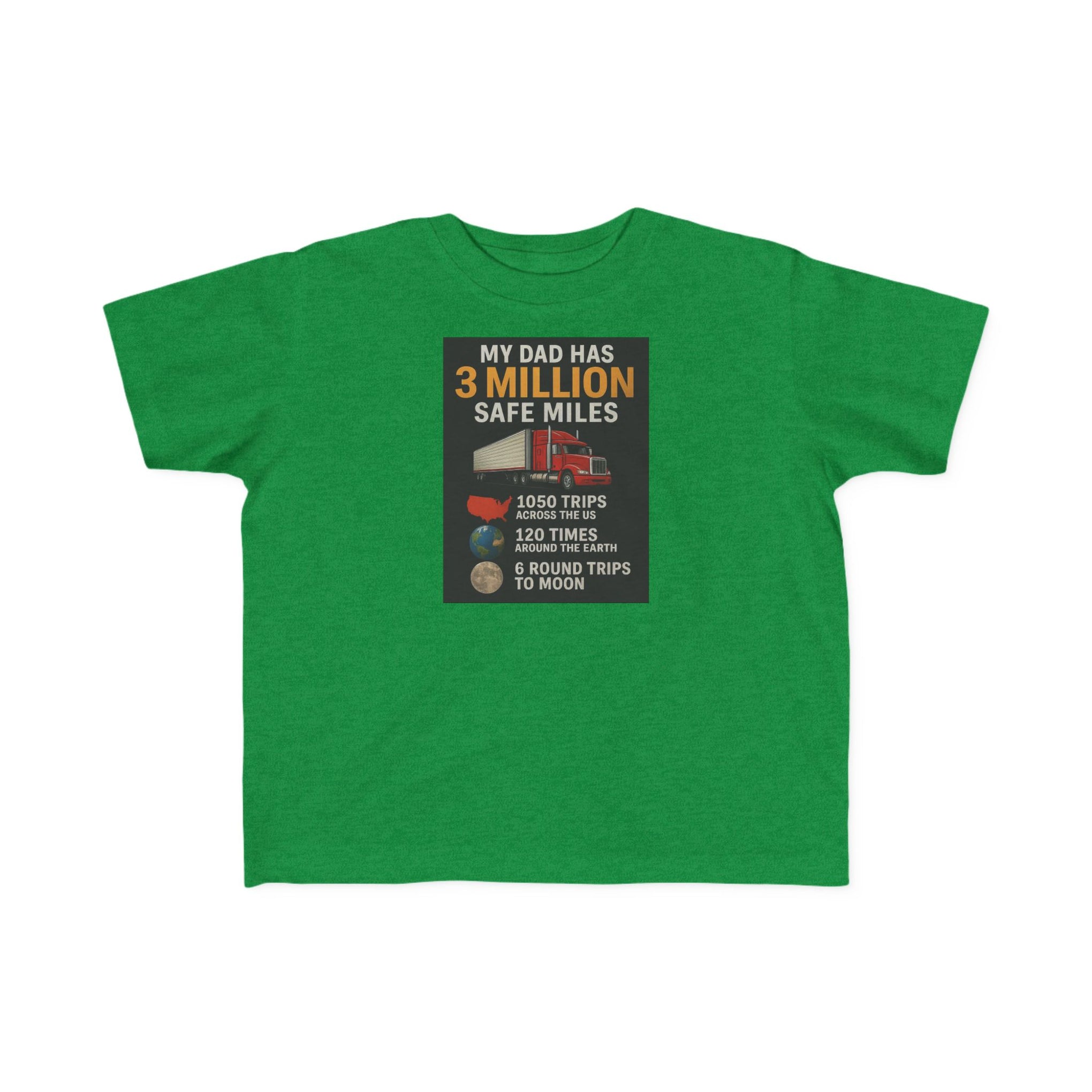 Toddler Tee — "My Dad Has 3 Million Safe Miles" Truck Driver Pride Shirt