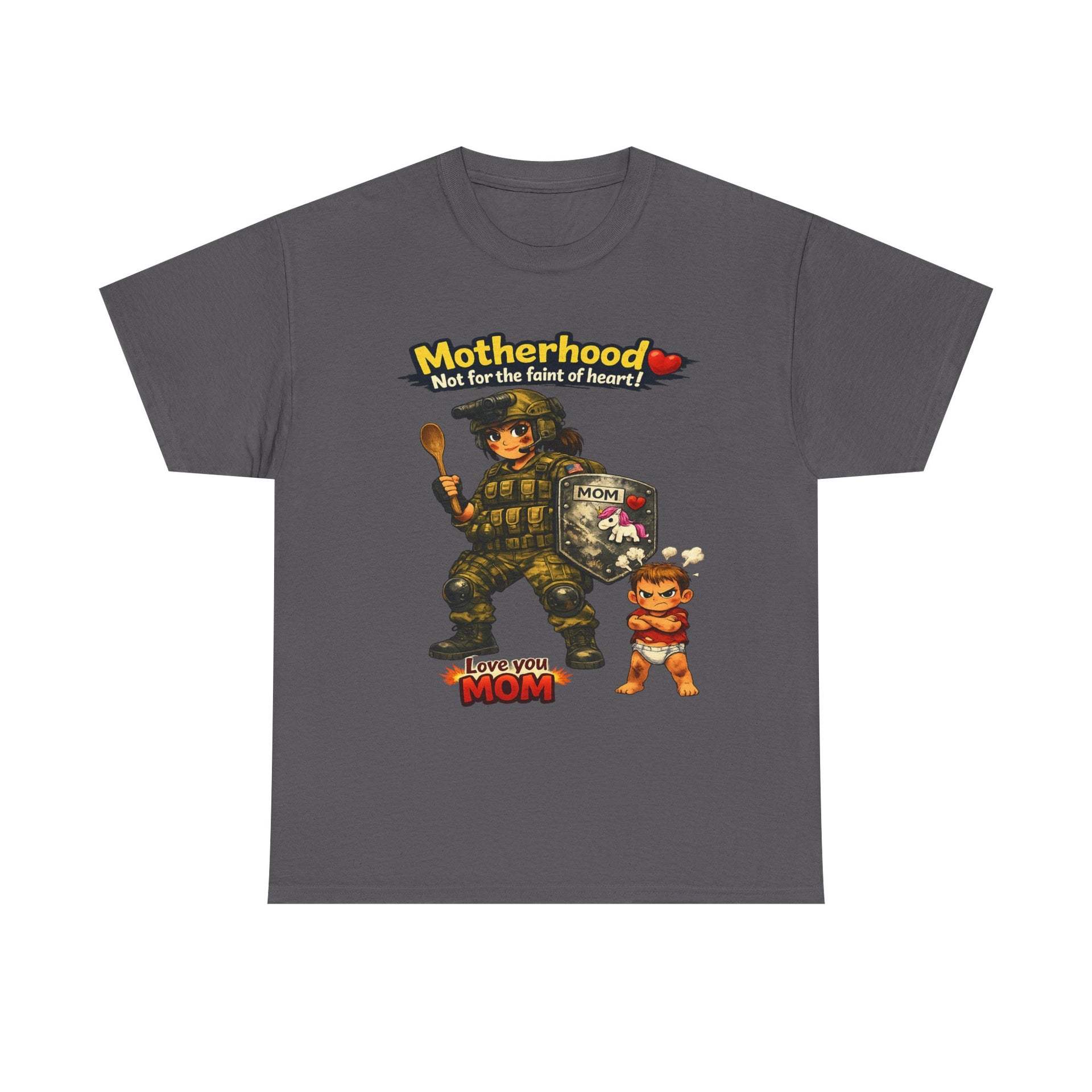 Motherhood Combat Tee — "Motherhood: Not for the faint of heart" Graphic Shirt (Love You Mom)