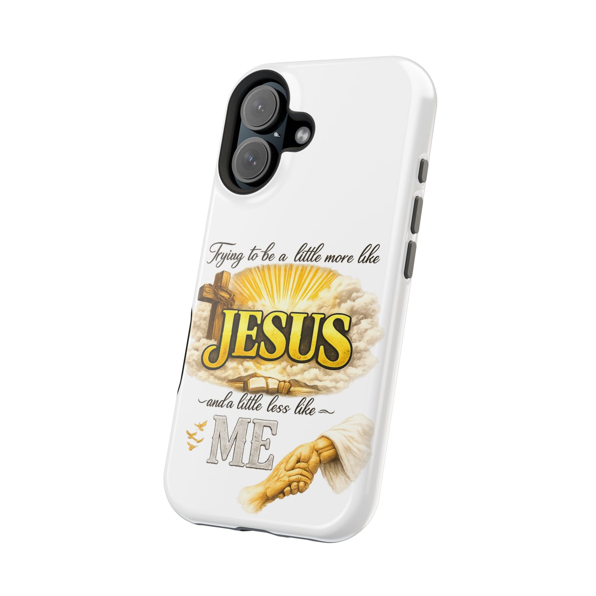 Christian Quote Magnetic Phone Case — "Trying to be a Little More Jesus and a Little Less Like Me"