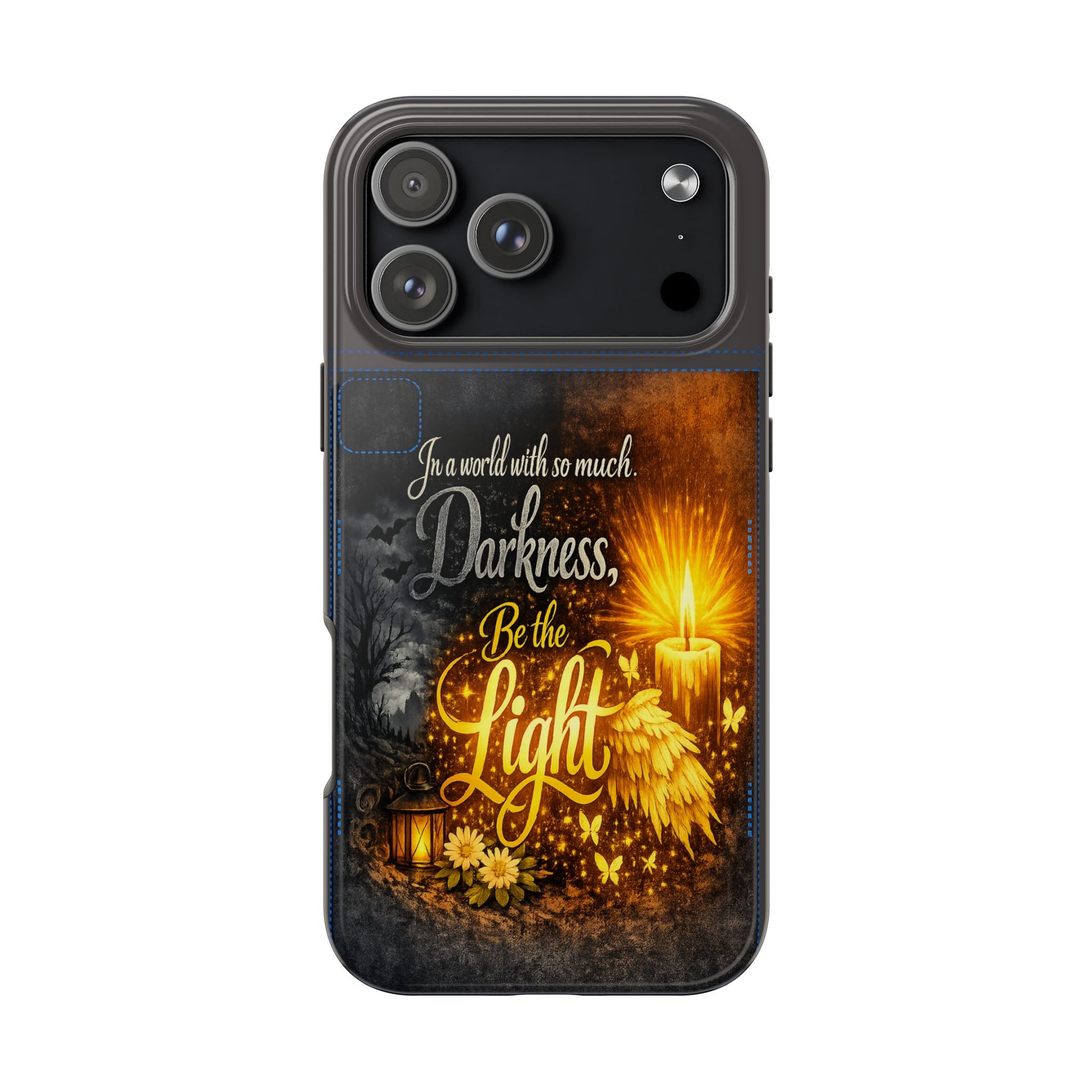 Phone Case — "In a world with so much darkness, Be the Light" Inspirational Tough Case