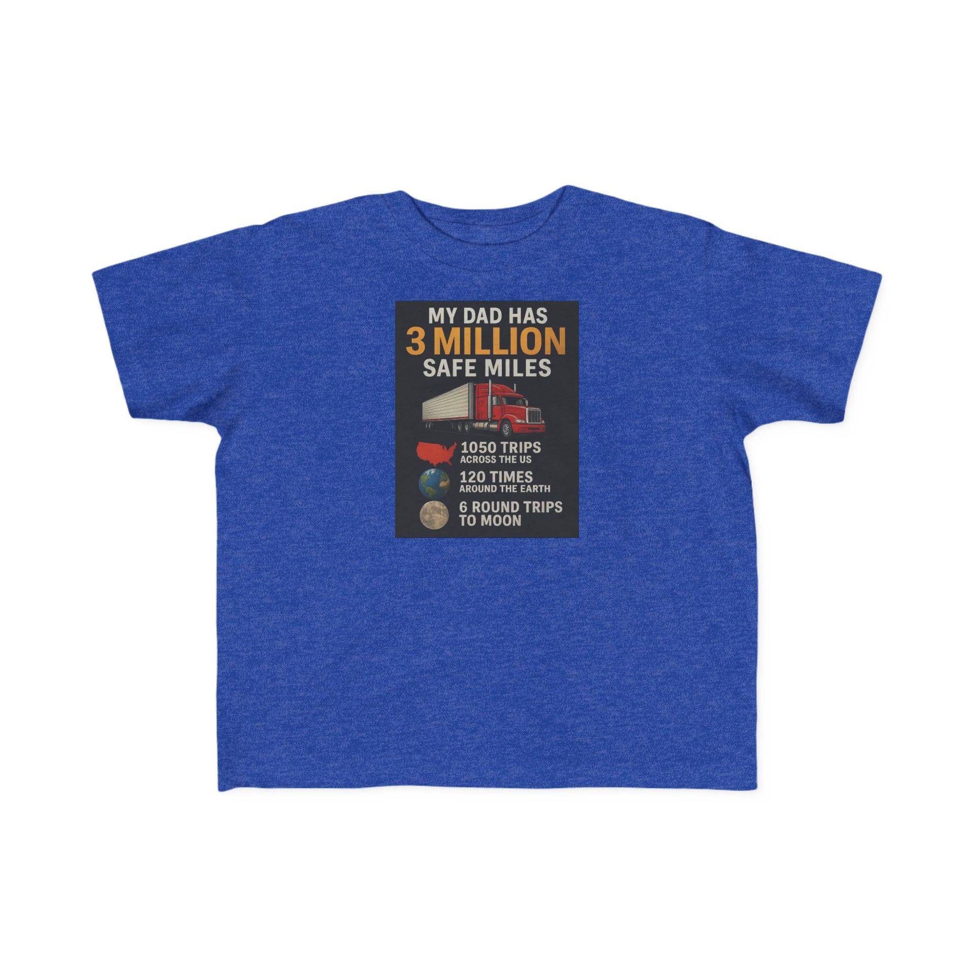 Toddler Tee — "My Dad Has 3 Million Safe Miles" Truck Driver Pride Shirt