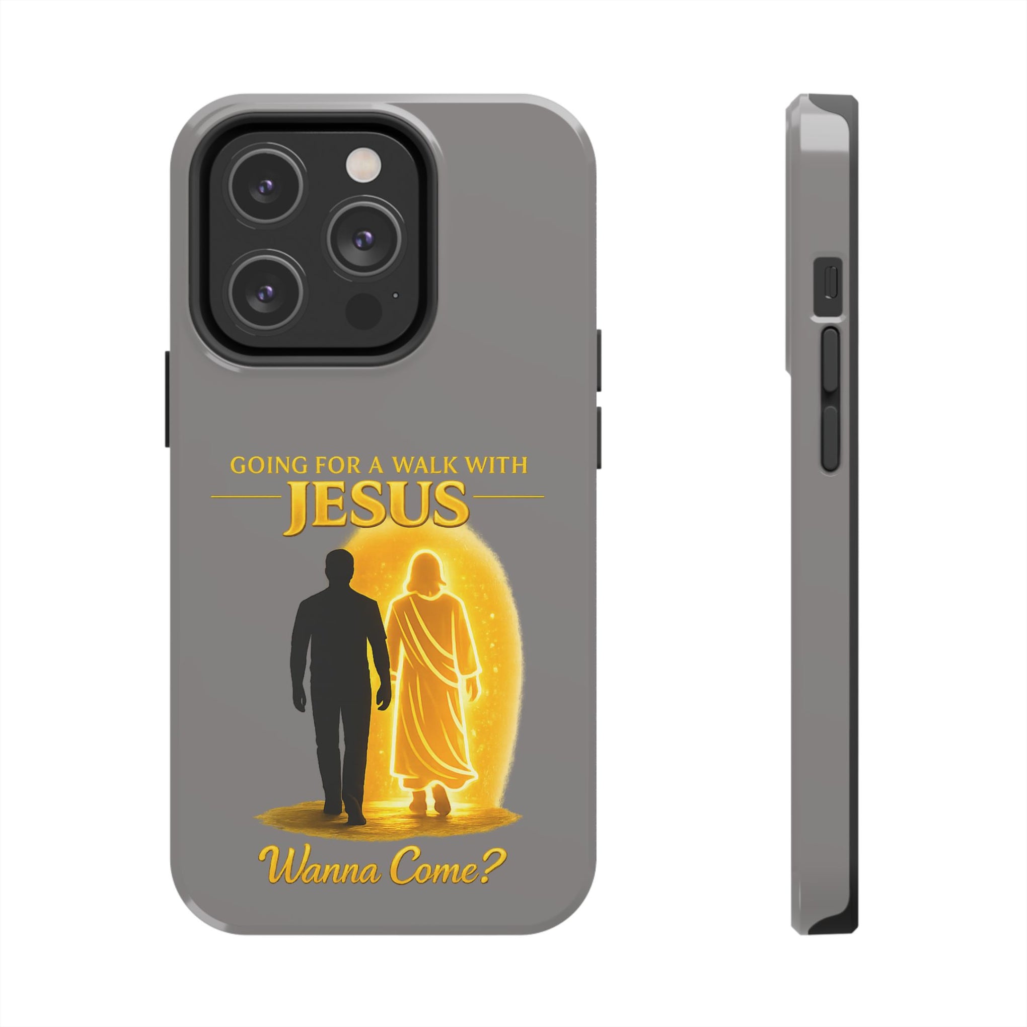 Tough Phone Case — "Going for a Walk with Jesus, Wanna Come?" Christian iPhone Case