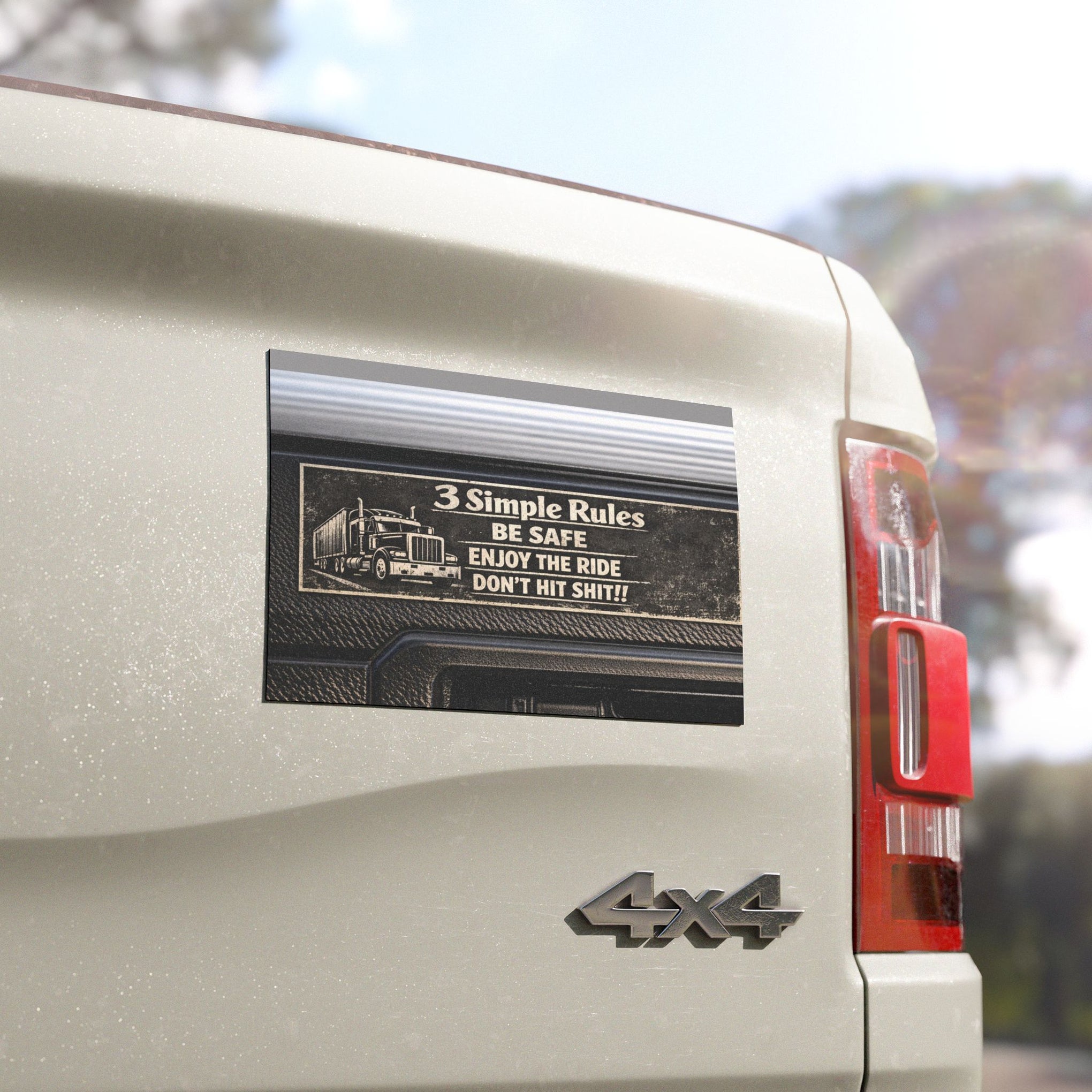 Truck Driver Car Magnet — “3 Simple Rules: Be Safe, Enjoy the Ride, Don’t Hit Shit!”