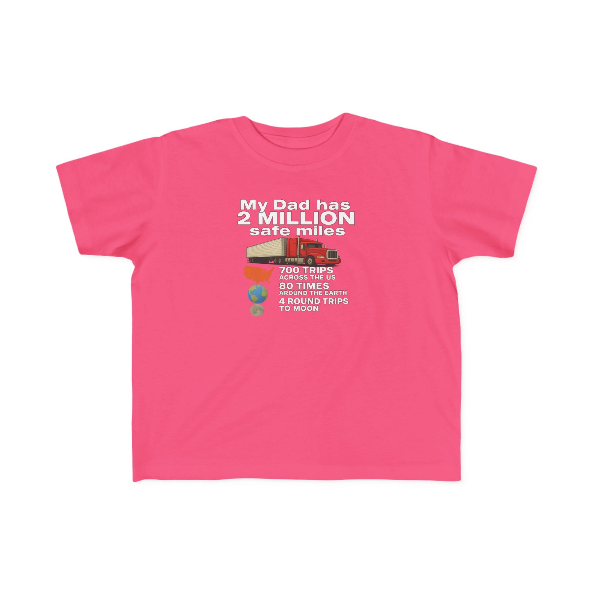 Toddler Tee: "My Dad Has 2 Million Safe Miles" Truck Driver Baby Shirt