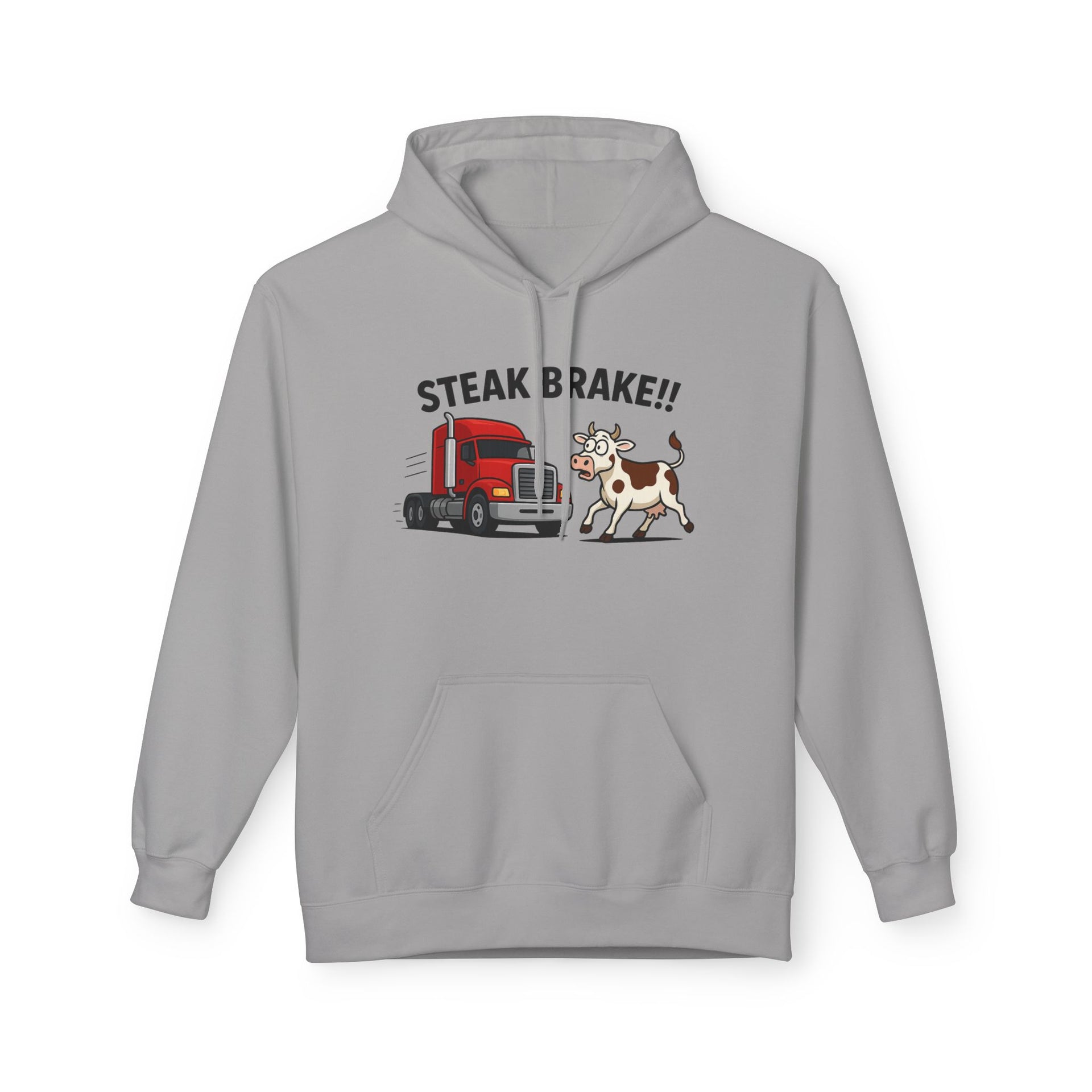 Steak Brake!! Hoodie - Funny Truck & Cow Trucker Humor Pullover