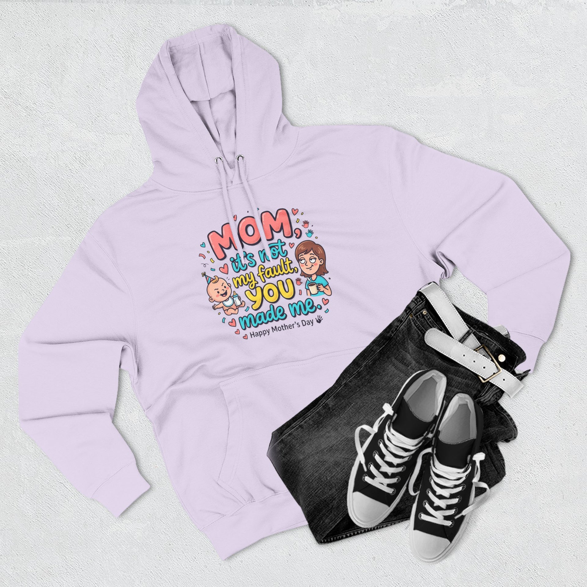 Hoodie — "Mom, It Wasn't My Fault You Made Me" Cute Mother's Day Graphic Hoodie