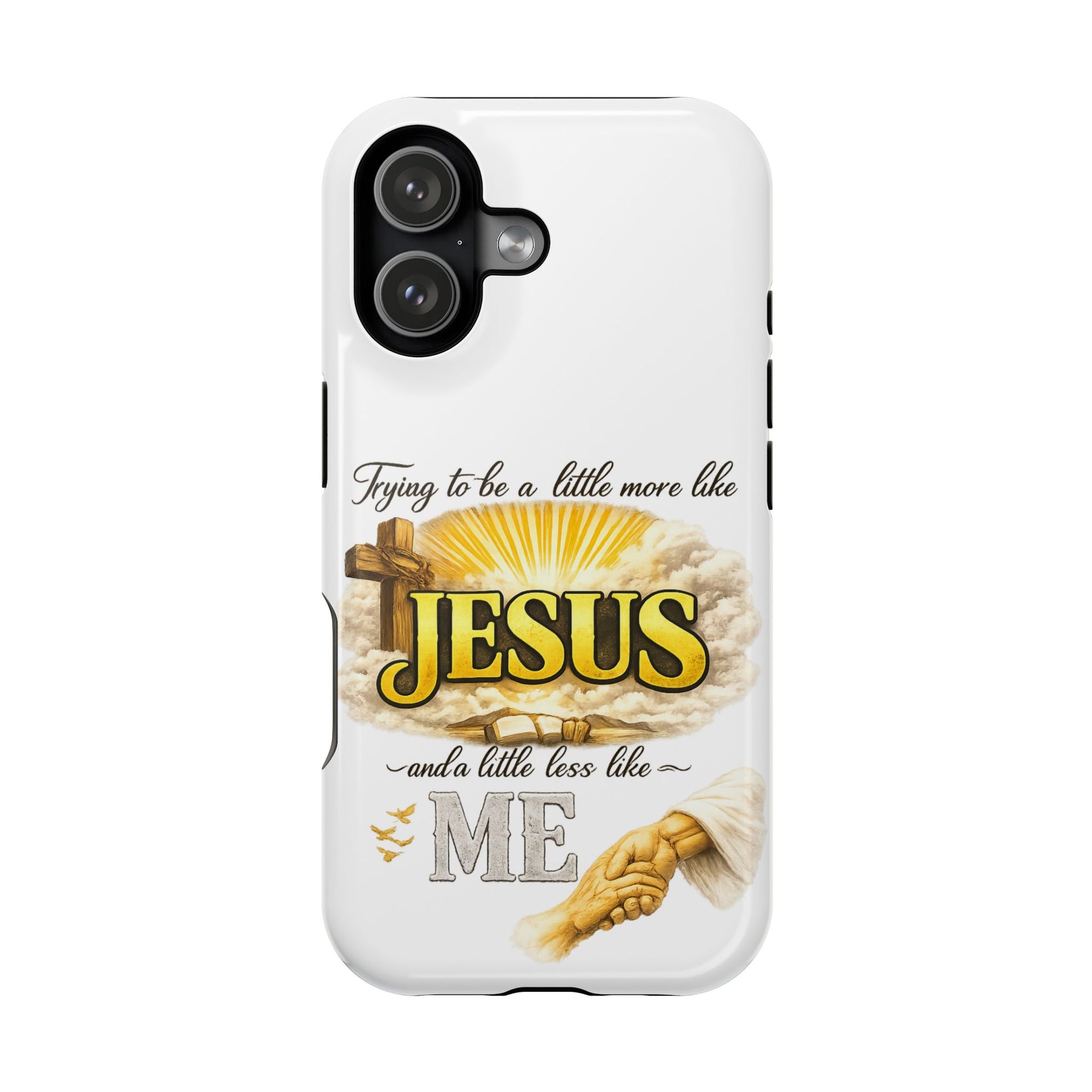 Christian Quote Magnetic Phone Case — "Trying to be a Little More Jesus and a Little Less Like Me"
