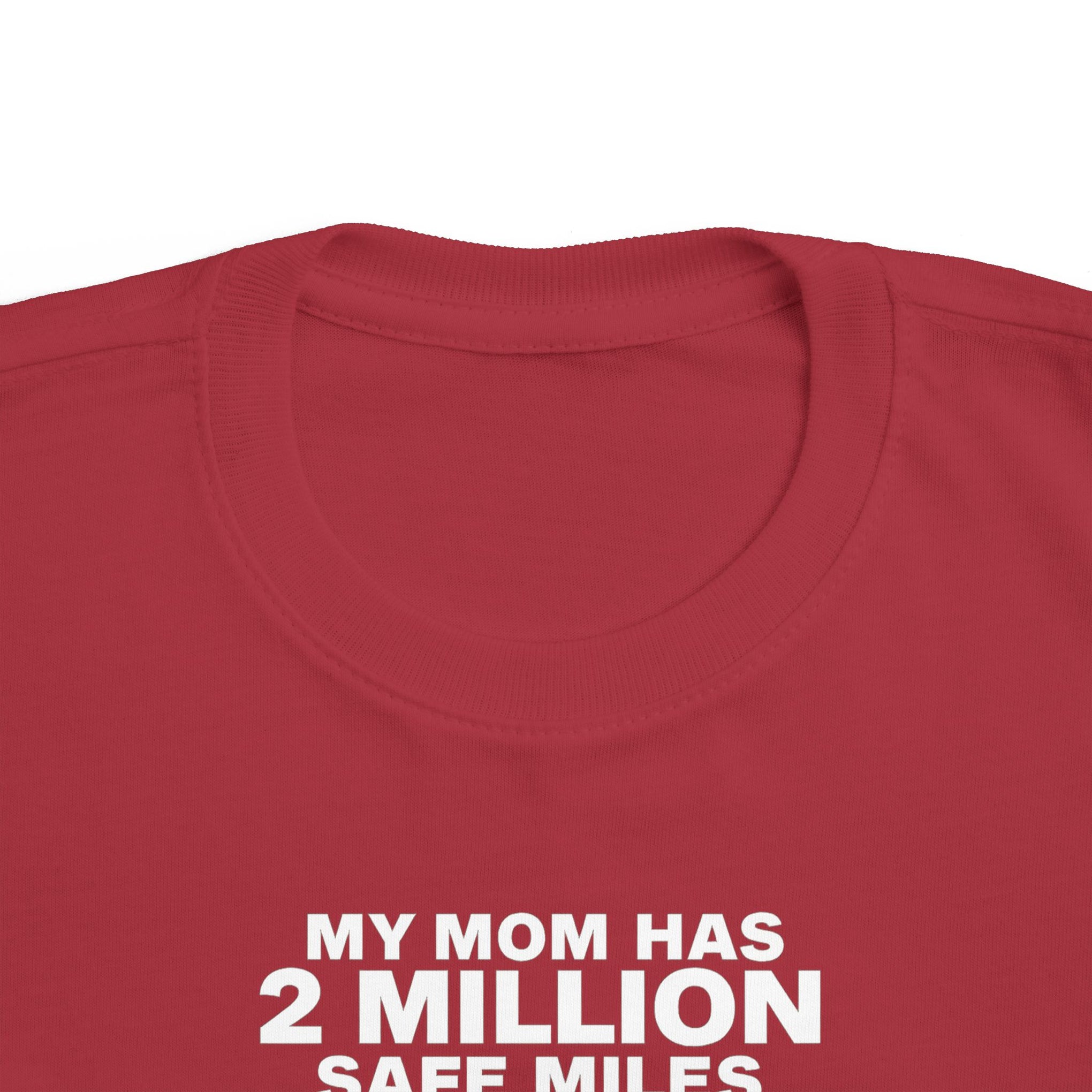 Toddler Tee - "My Mom Has 2 Million Safe Miles" Camping Adventure Shirt