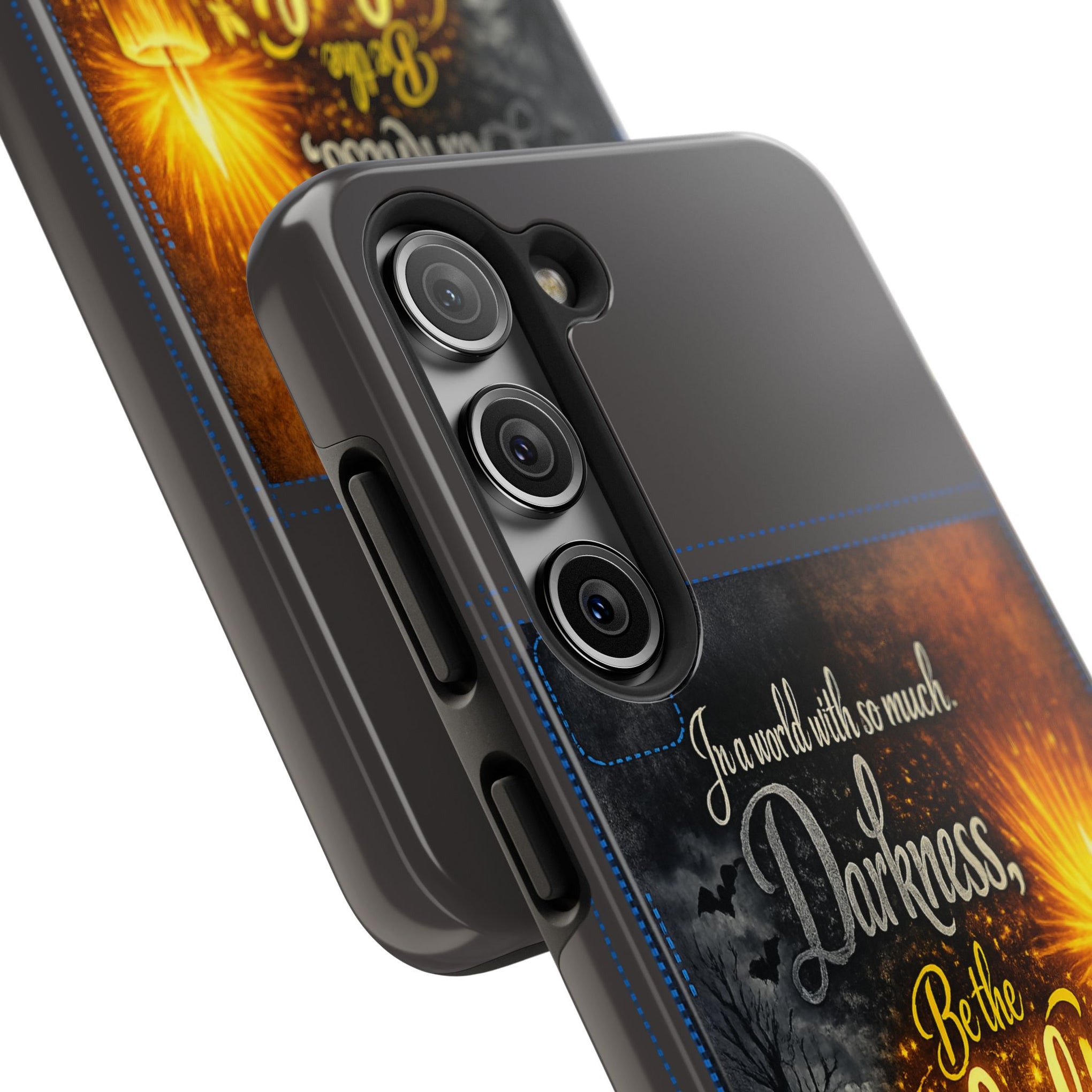 Phone Case — "In a world with so much darkness, Be the Light" Inspirational Tough Case