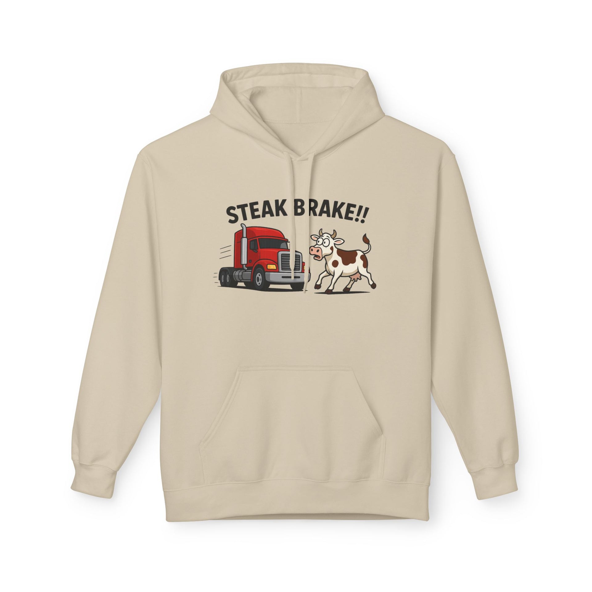 Steak Brake!! Hoodie - Funny Truck & Cow Trucker Humor Pullover