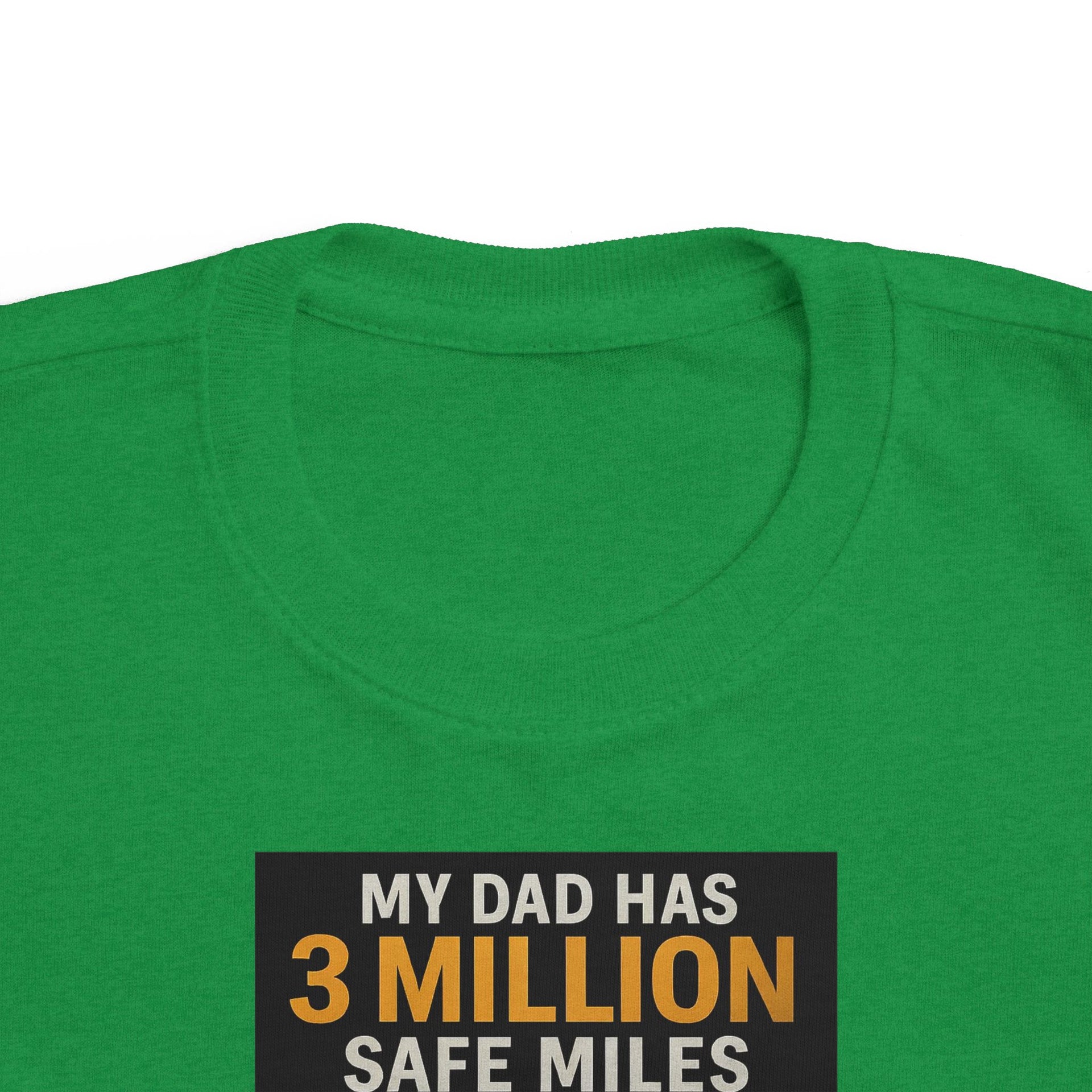 Toddler Tee — "My Dad Has 3 Million Safe Miles" Truck Driver Pride Shirt