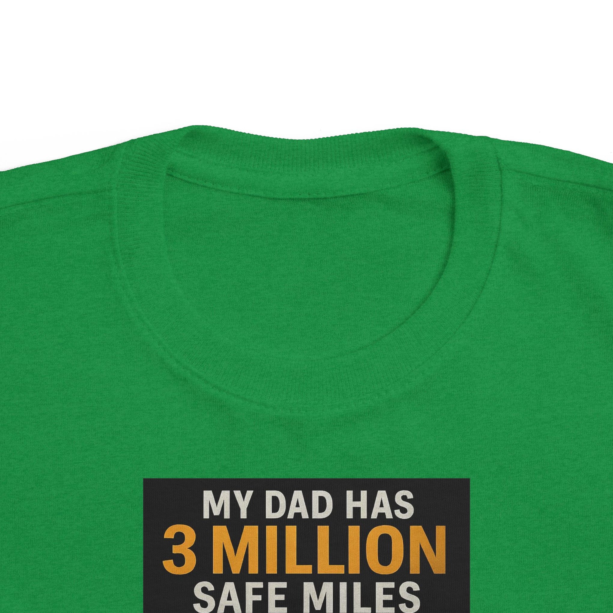 Toddler Tee — "My Dad Has 3 Million Safe Miles" Truck Driver Pride Shirt