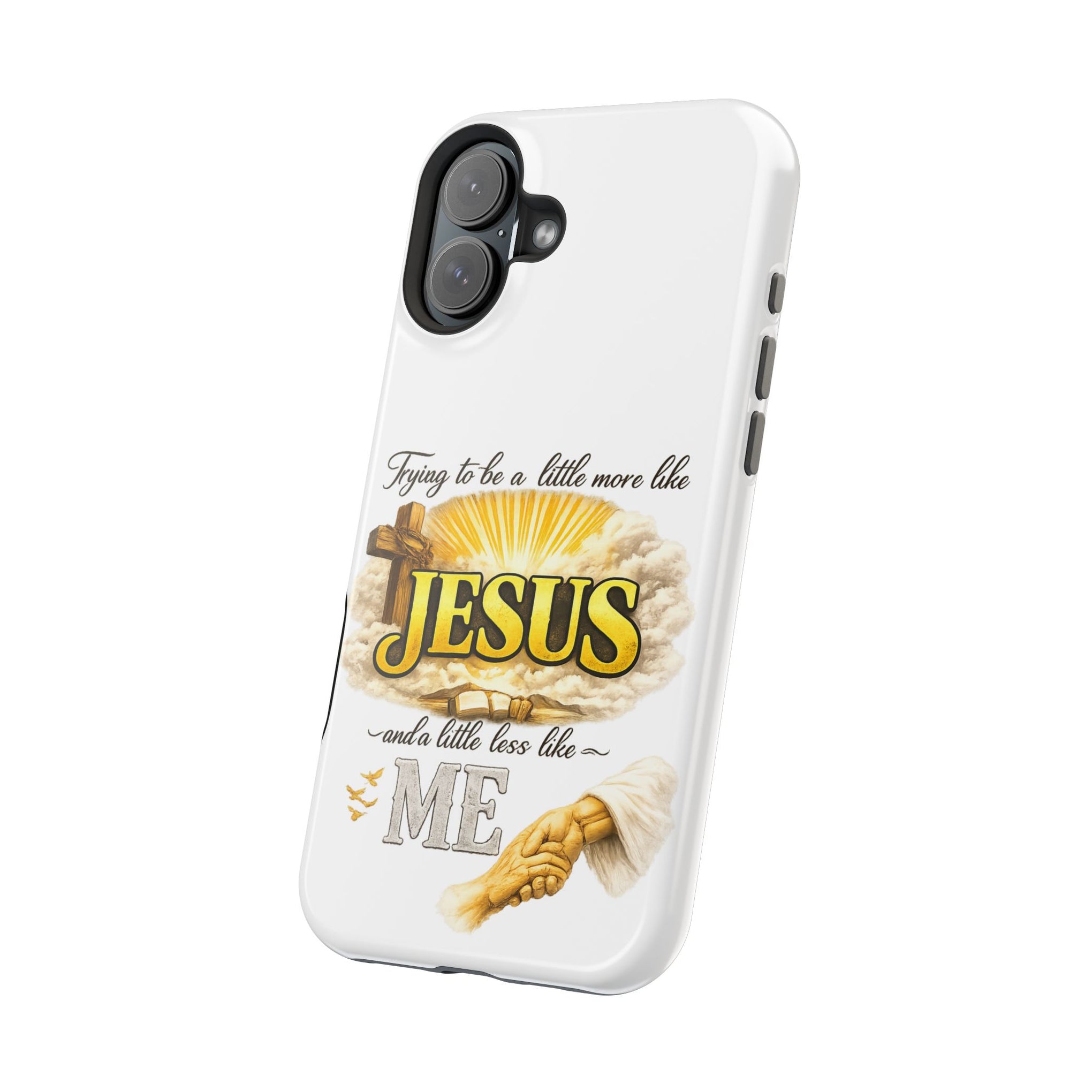 Christian Quote Magnetic Phone Case — "Trying to be a Little More Jesus and a Little Less Like Me"