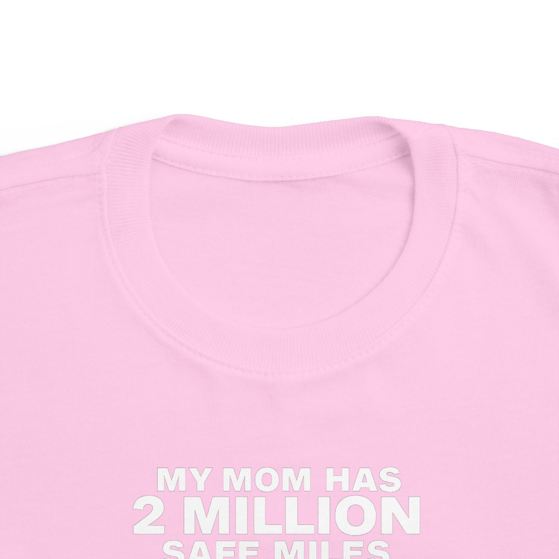Toddler Tee - "My Mom Has 2 Million Safe Miles" Camping Adventure Shirt