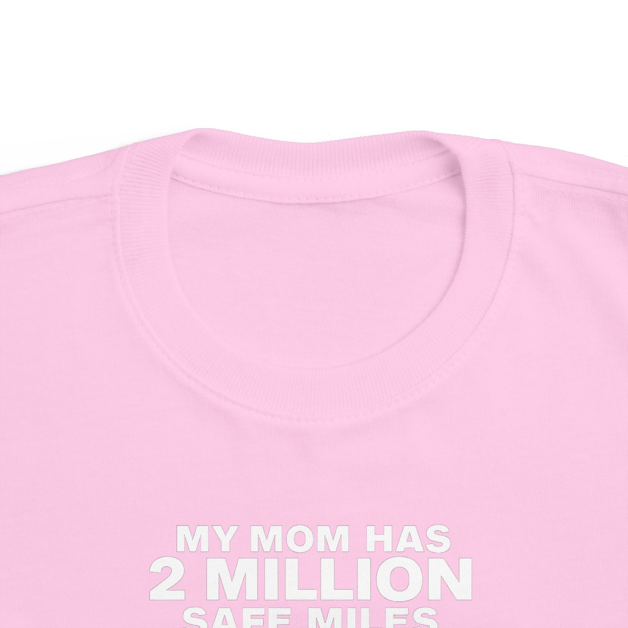 Toddler Tee - "My Mom Has 2 Million Safe Miles" Camping Adventure Shirt