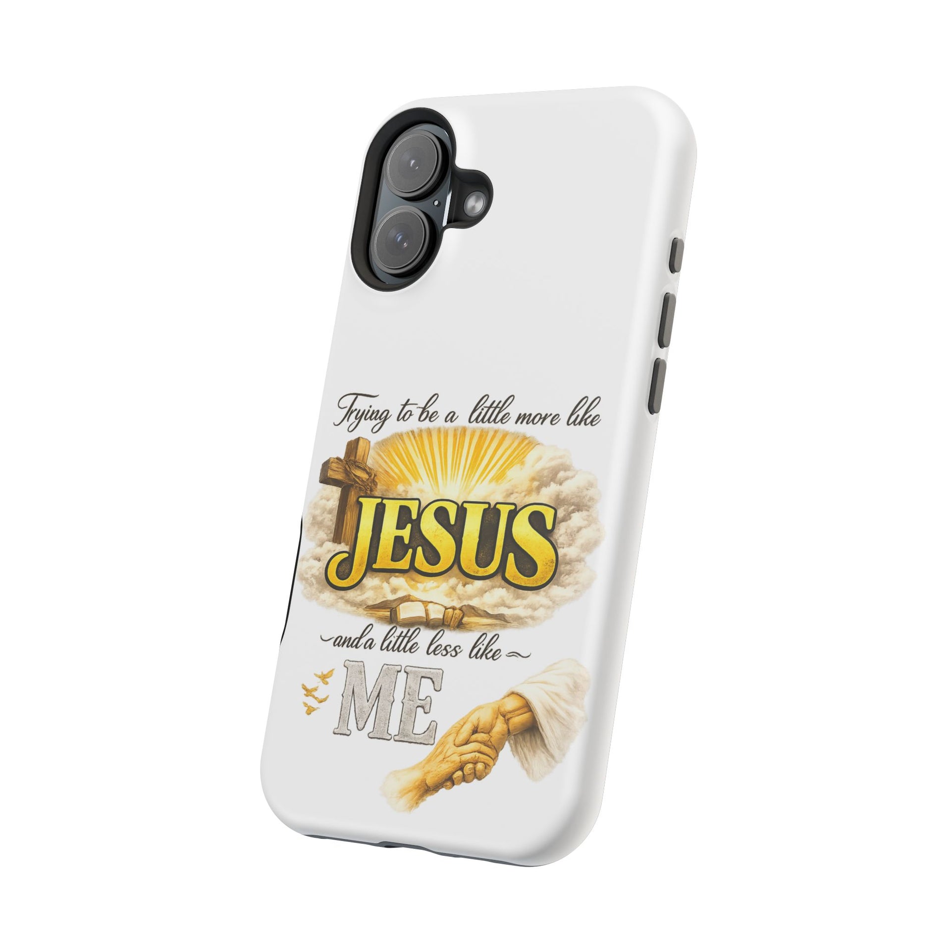 Christian Quote Magnetic Phone Case — "Trying to be a Little More Jesus and a Little Less Like Me"