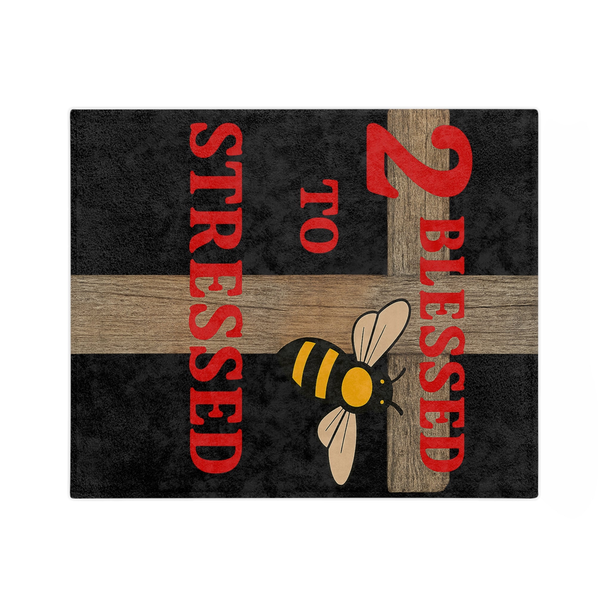 Blessed Not Stressed Microfiber Blanket – Cross & Bee Inspirational Throw