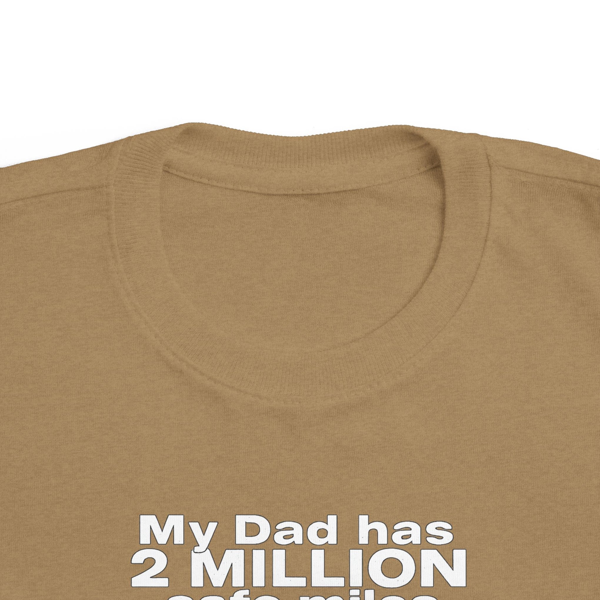Toddler Tee: "My Dad Has 2 Million Safe Miles" Truck Driver Baby Shirt