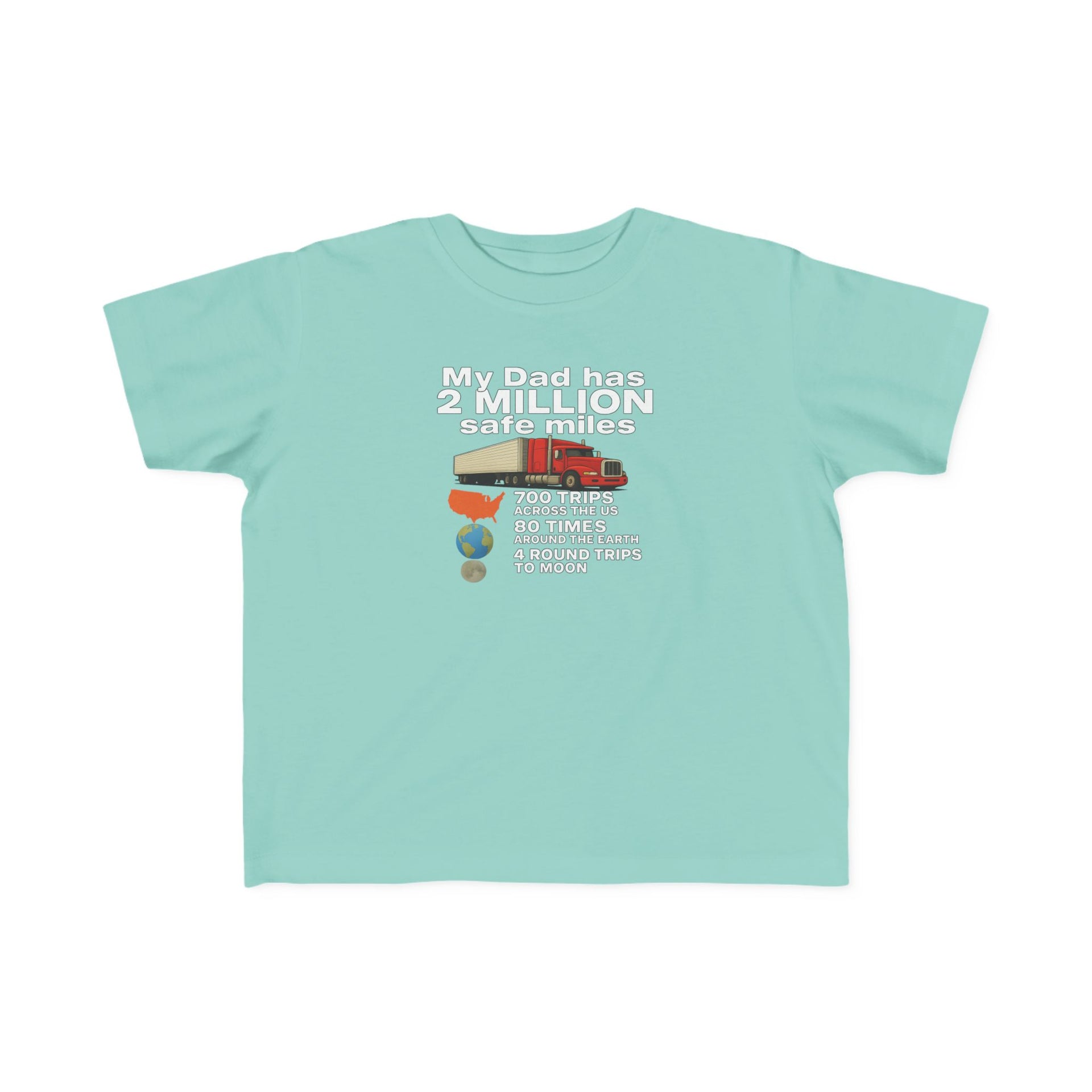 Toddler Tee: "My Dad Has 2 Million Safe Miles" Truck Driver Baby Shirt