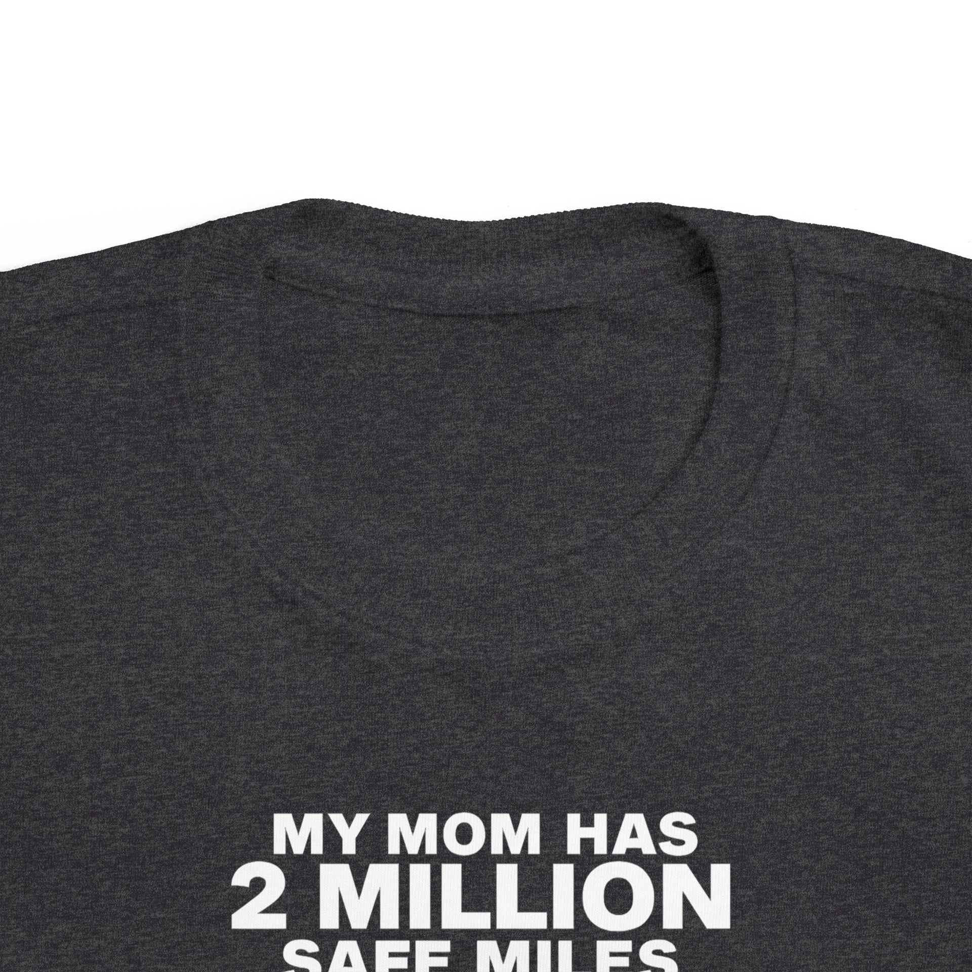 Toddler Tee - "My Mom Has 2 Million Safe Miles" Camping Adventure Shirt