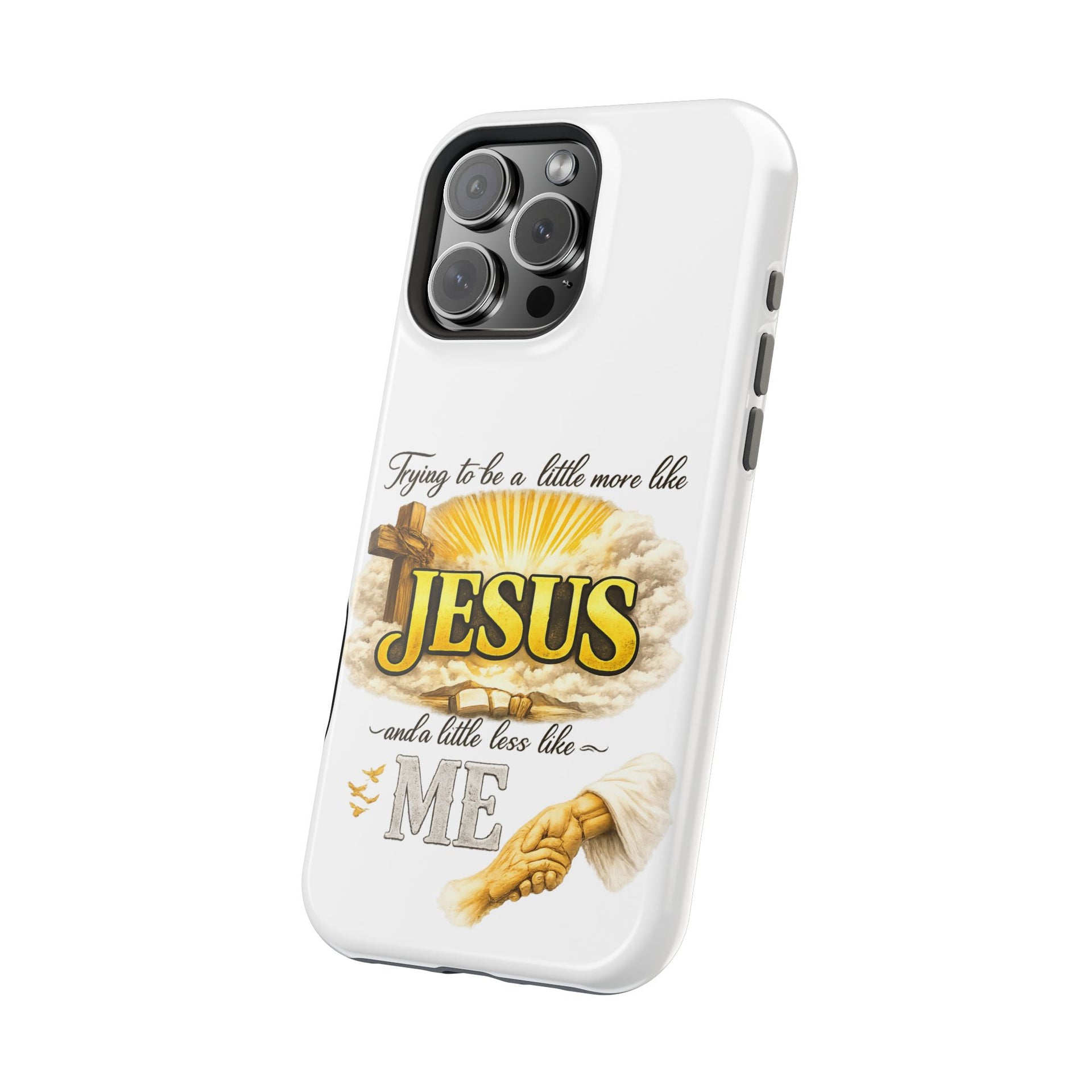 Christian Quote Magnetic Phone Case — "Trying to be a Little More Jesus and a Little Less Like Me"