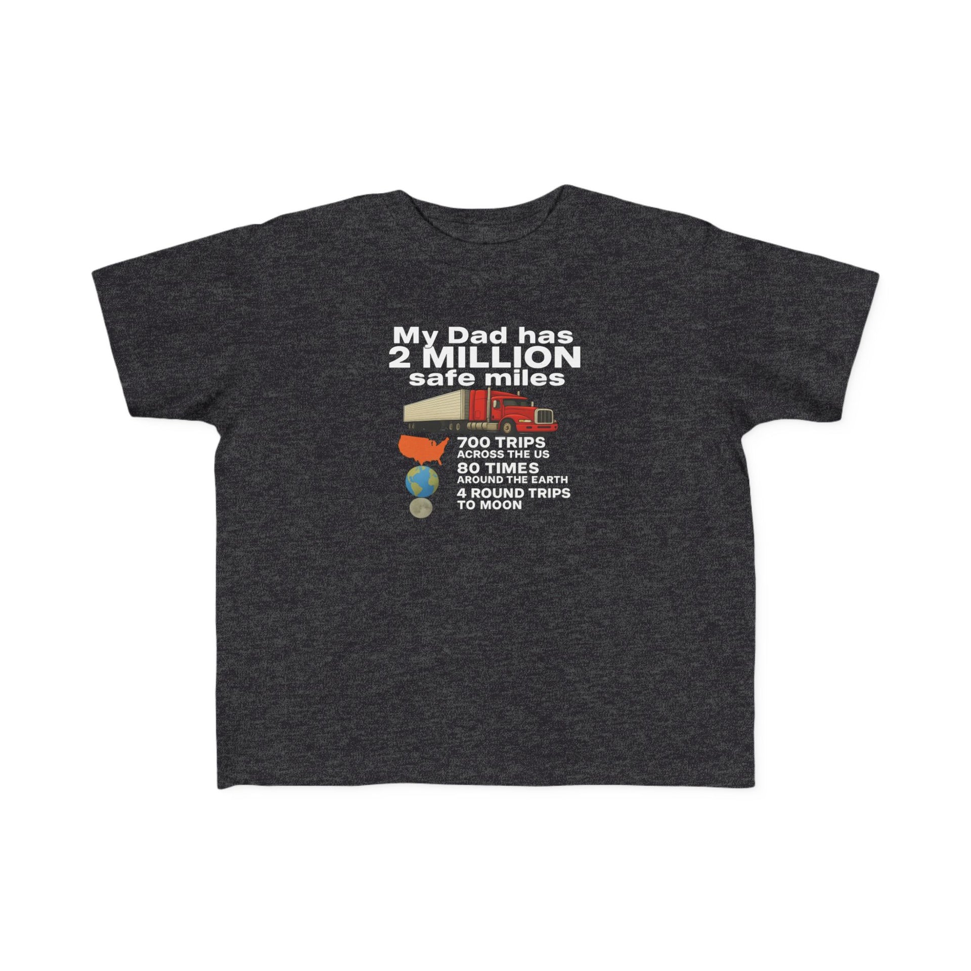 Toddler Tee: "My Dad Has 2 Million Safe Miles" Truck Driver Baby Shirt