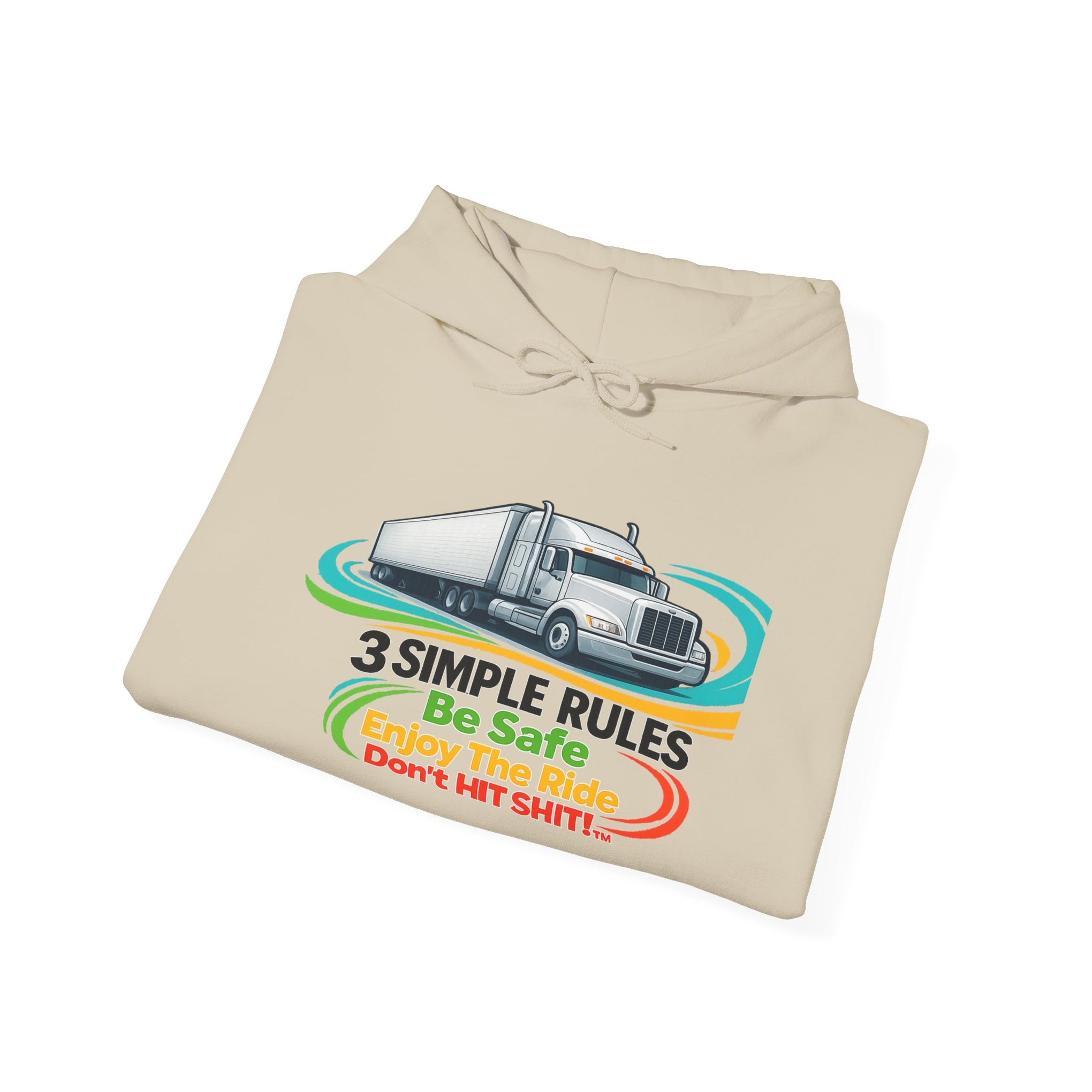 Trucker Hoodie — “3 Simple Rules: Be Safe, Enjoy The Ride, Don’t Hit Sh!t” Graphic Sweatshirt