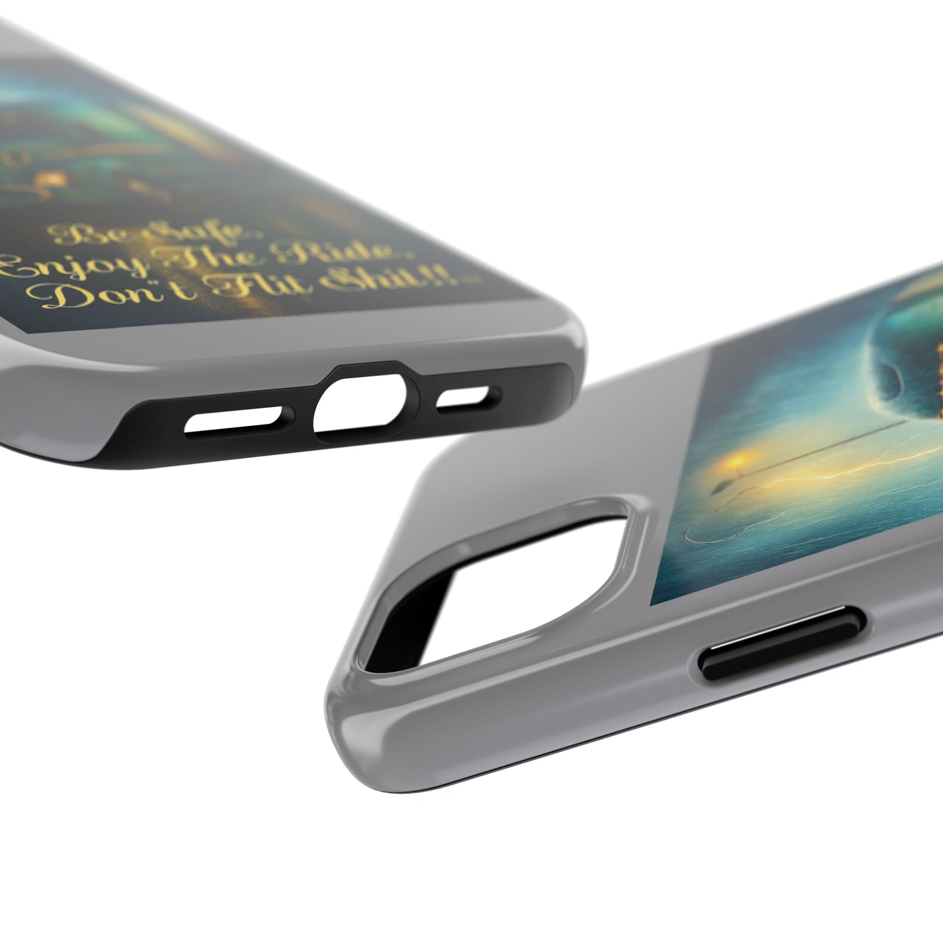 Truck Driver Tough Phone Case — "Be Safe, Enjoy The Ride, Don't Hit Shit”