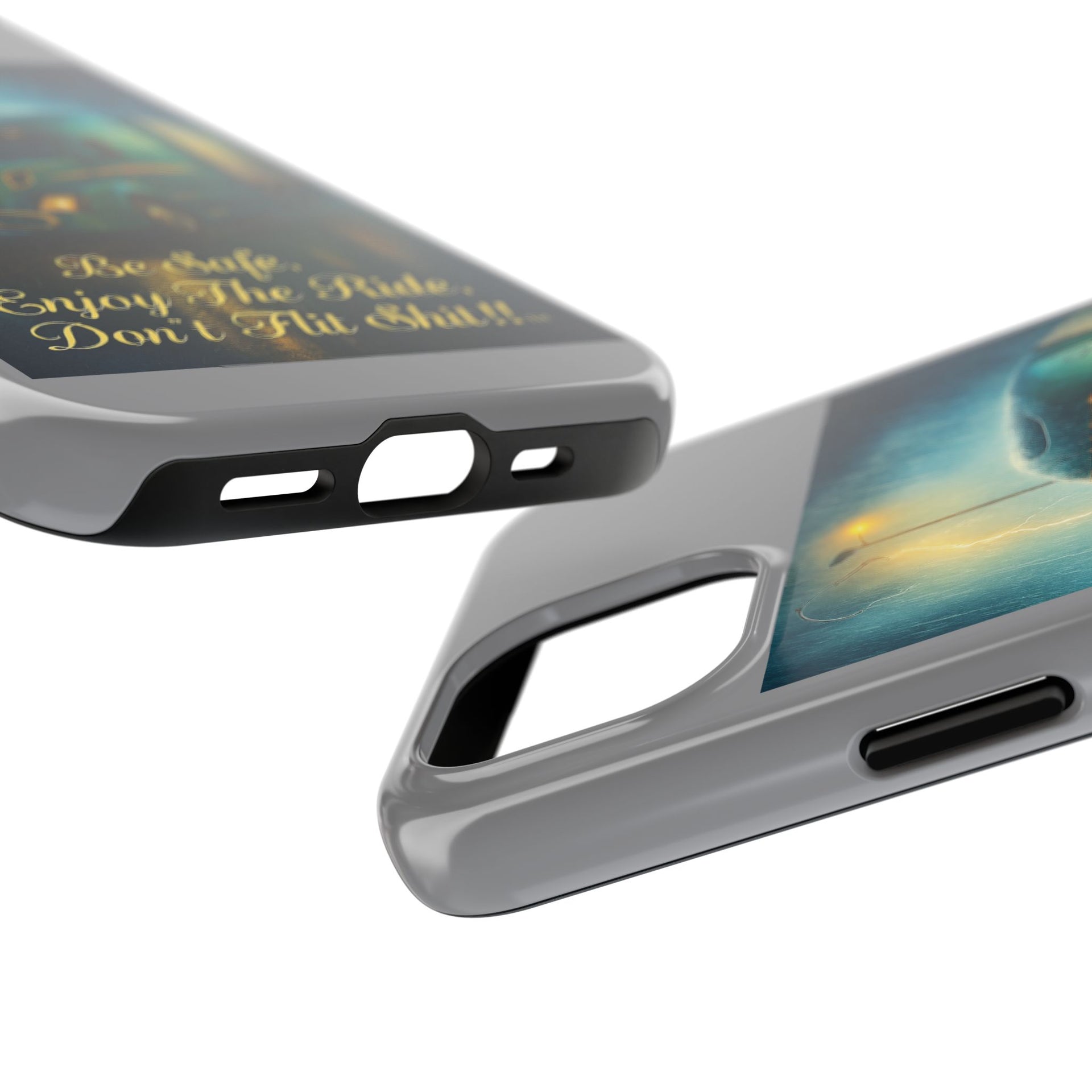 Truck Driver Tough Phone Case — "Be Safe, Enjoy The Ride, Don't Hit Shit”