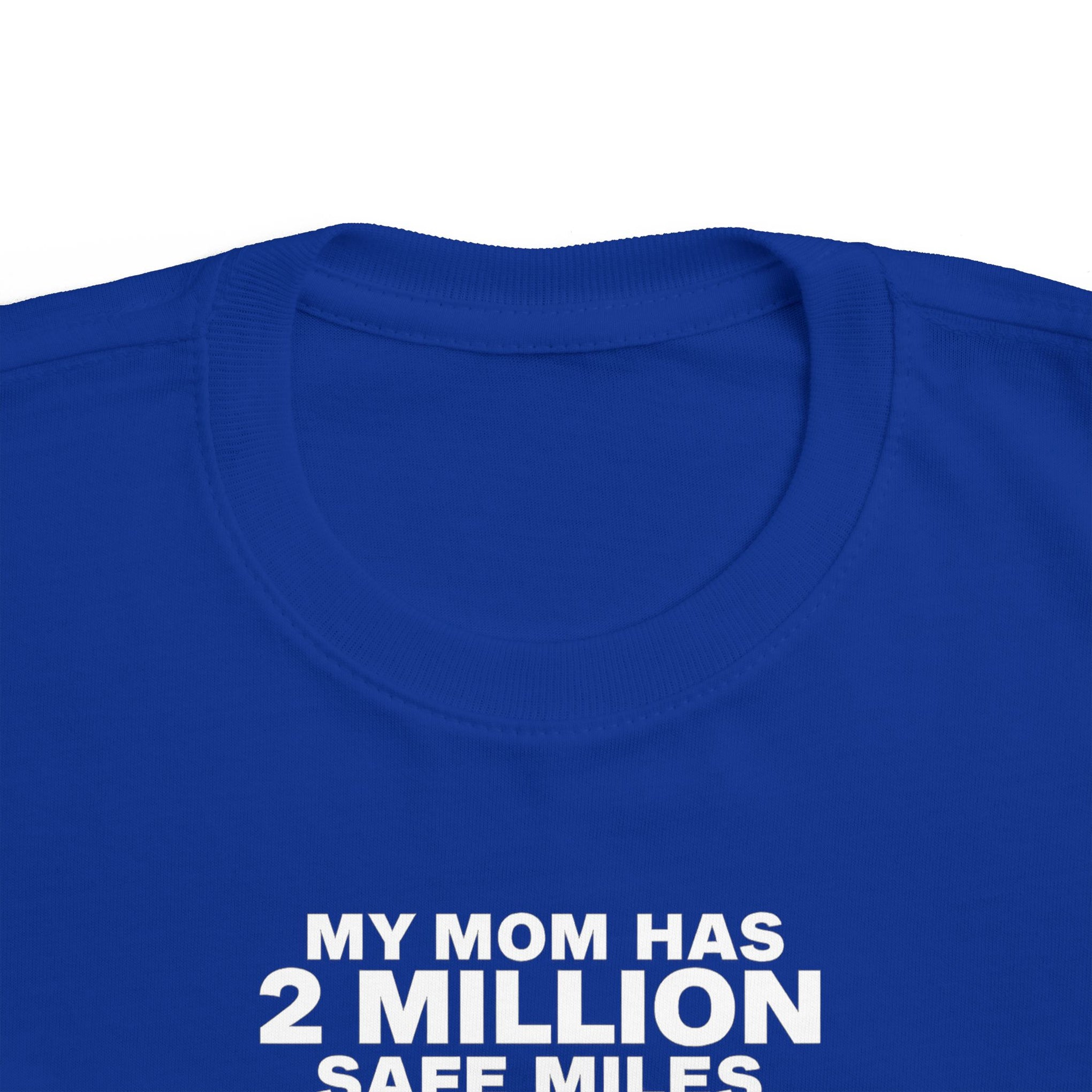 Toddler Tee - "My Mom Has 2 Million Safe Miles" Camping Adventure Shirt