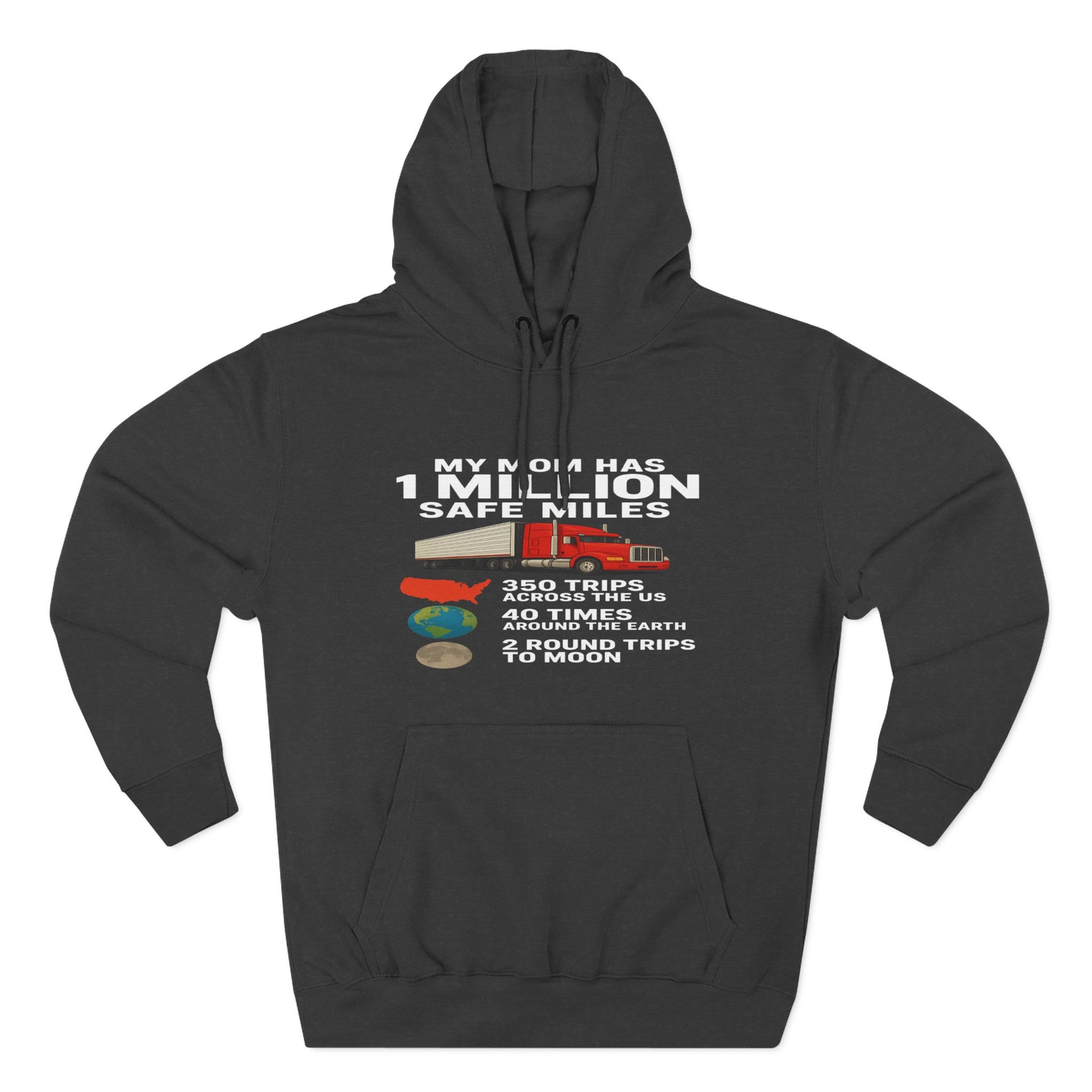 My MOM has 1 million safe miles Three-Panel Fleece Hoodie