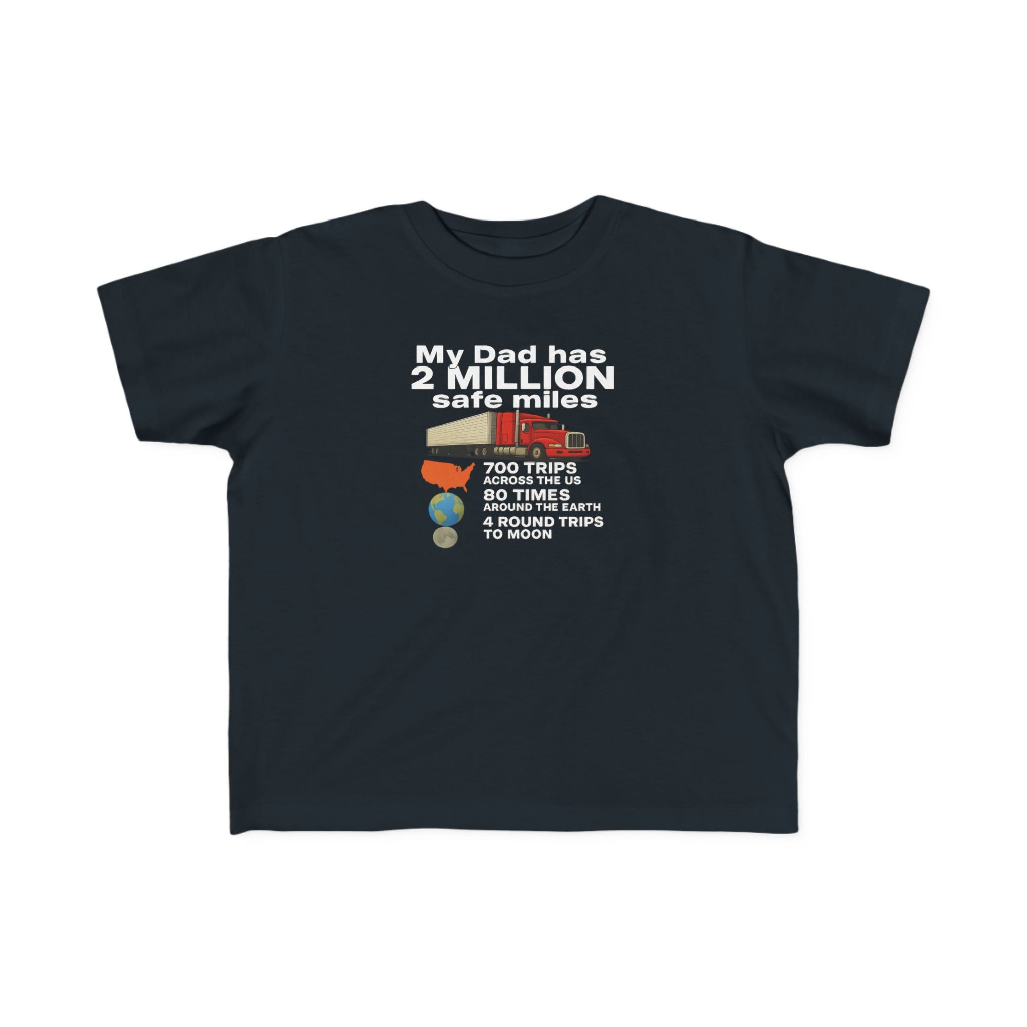 Toddler Tee: "My Dad Has 2 Million Safe Miles" Truck Driver Baby Shirt