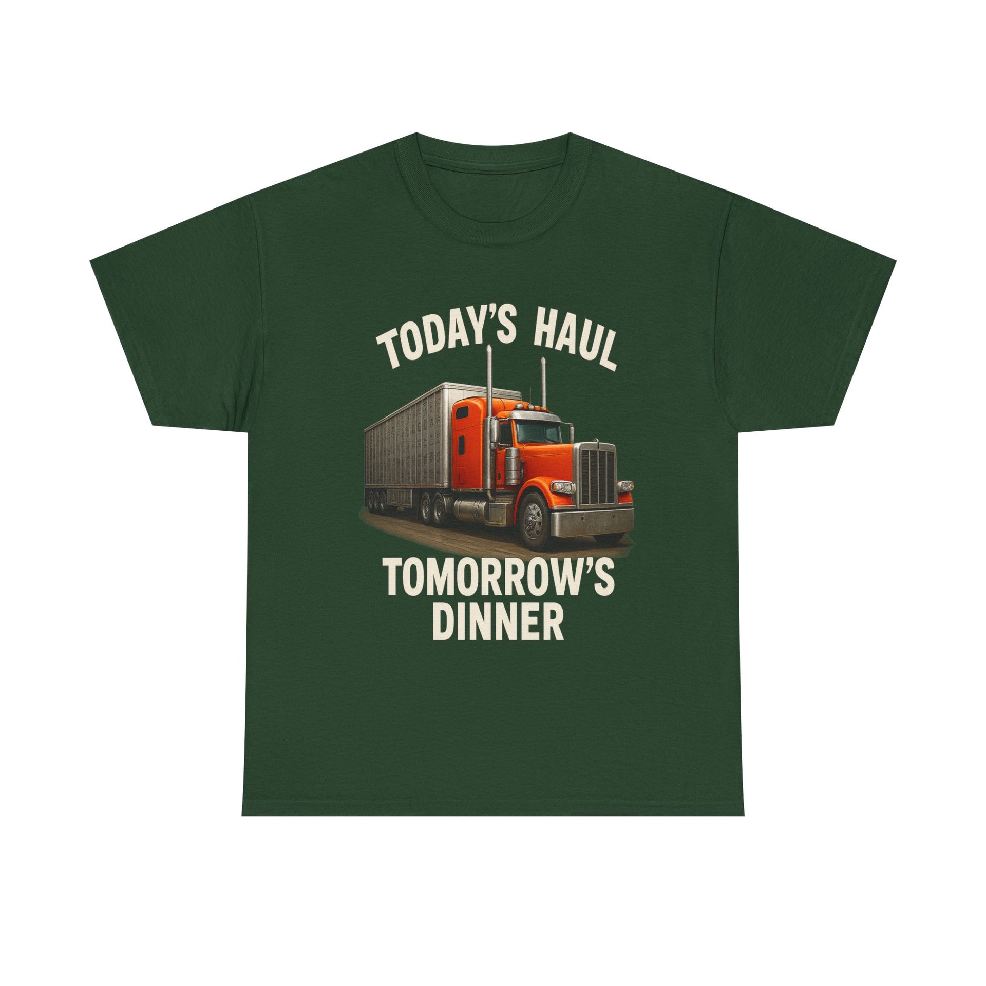 Truck Driver T-Shirt - "Today's Haul, Tomorrow's Dinner" Graphic Tee