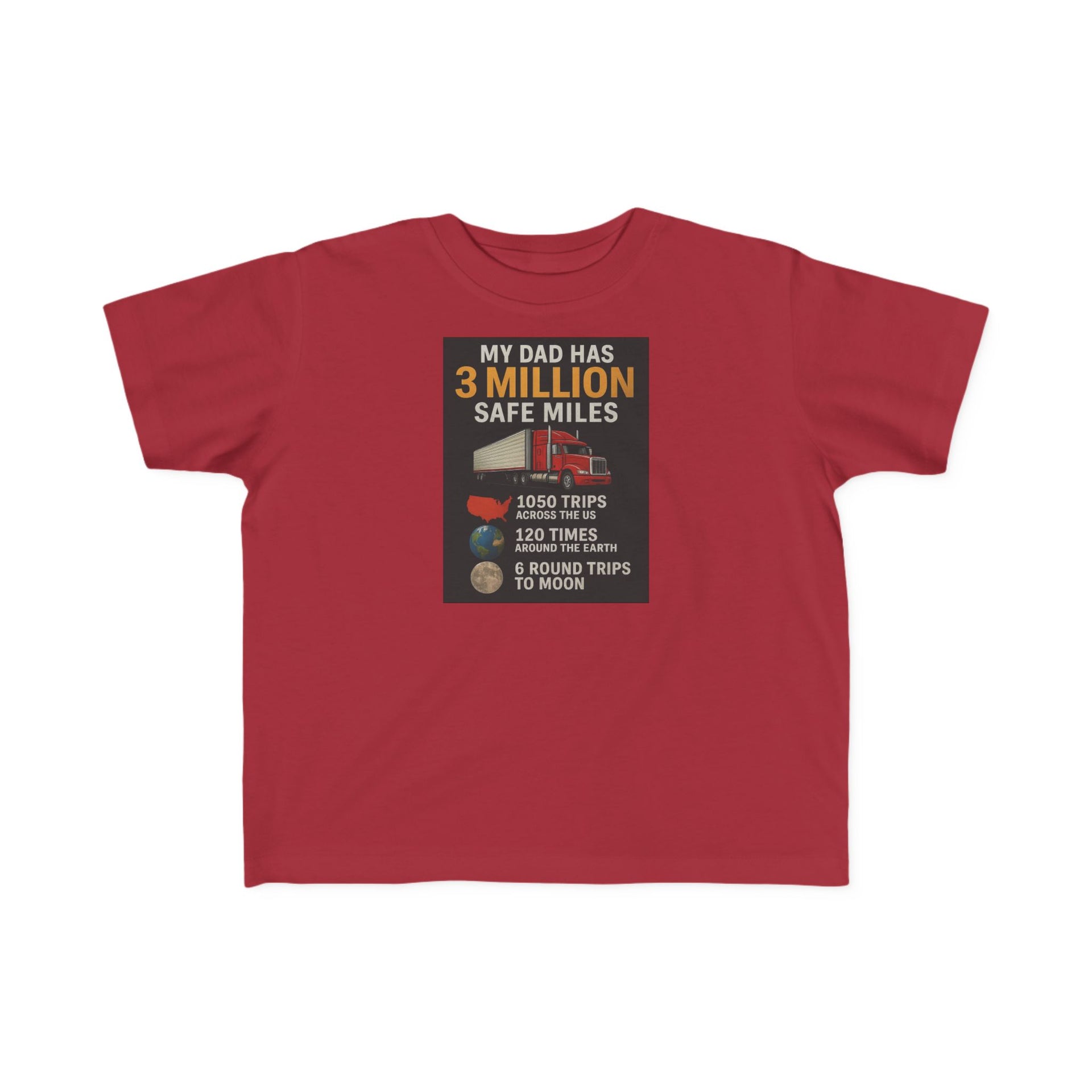 Toddler Tee — "My Dad Has 3 Million Safe Miles" Truck Driver Pride Shirt