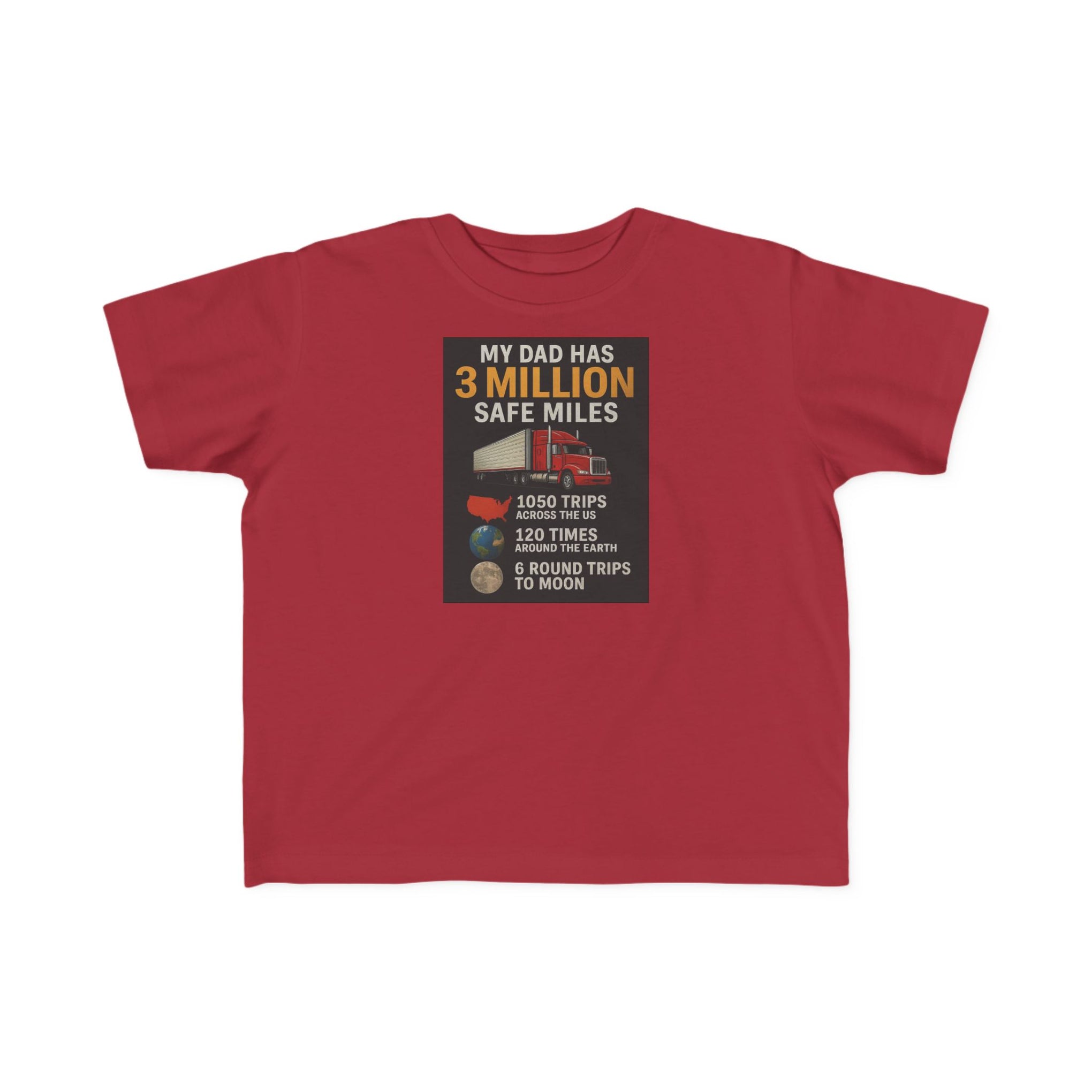 Toddler Tee — "My Dad Has 3 Million Safe Miles" Truck Driver Pride Shirt