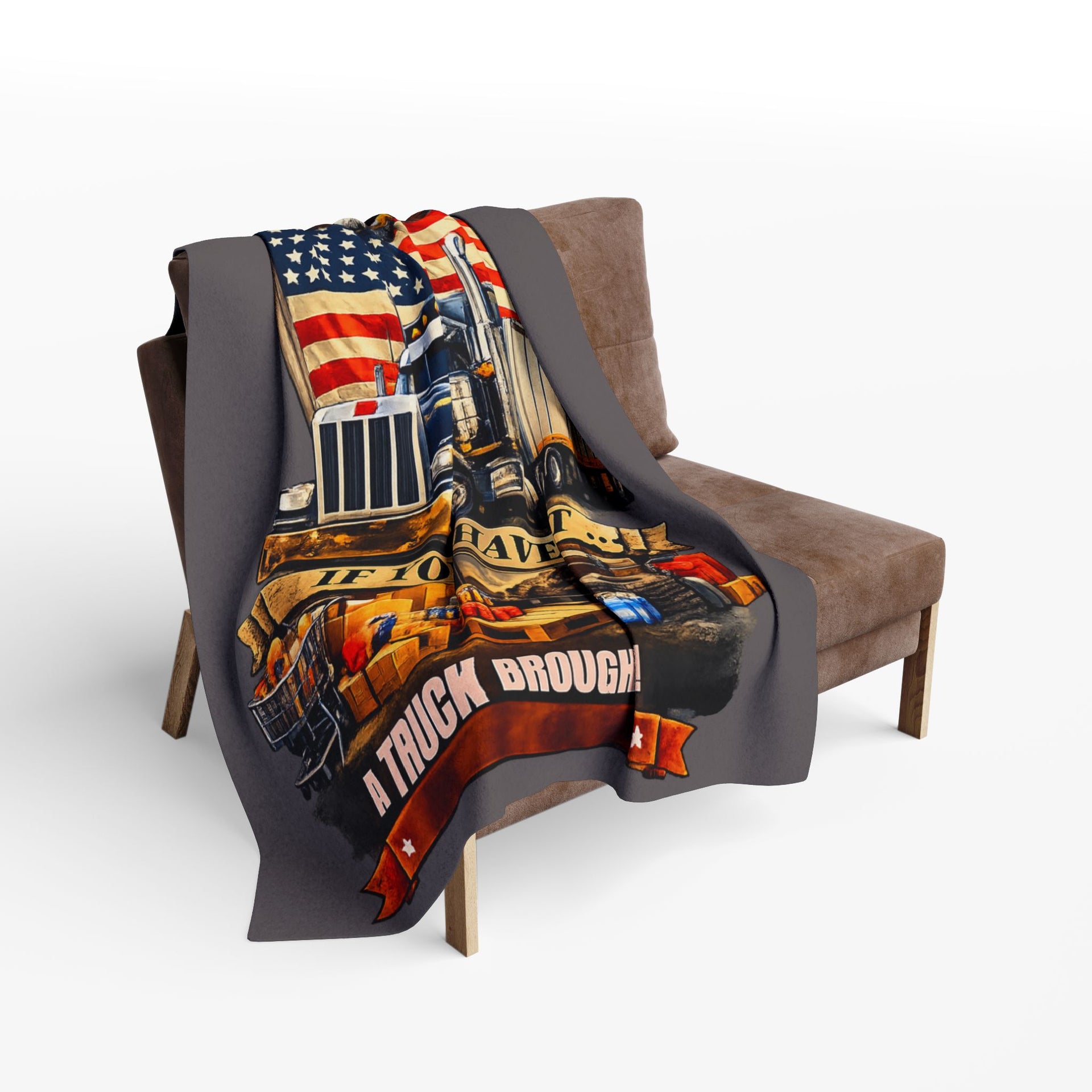 Proud Trucker Arctic Fleece Blanket — "If You Have It... A Truck Brought It" Patriotic Semi Truck Throw