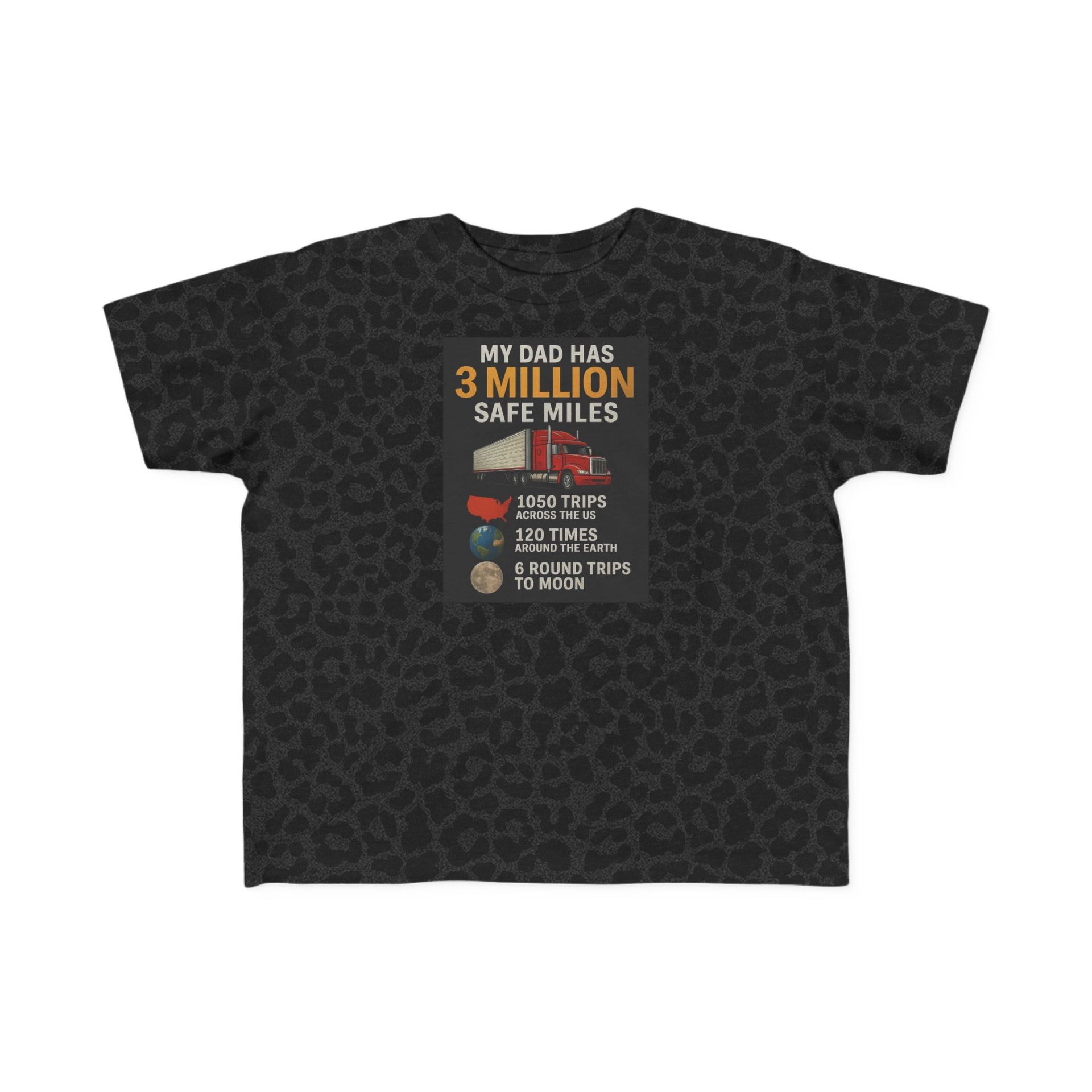 Toddler Tee — "My Dad Has 3 Million Safe Miles" Truck Driver Pride Shirt