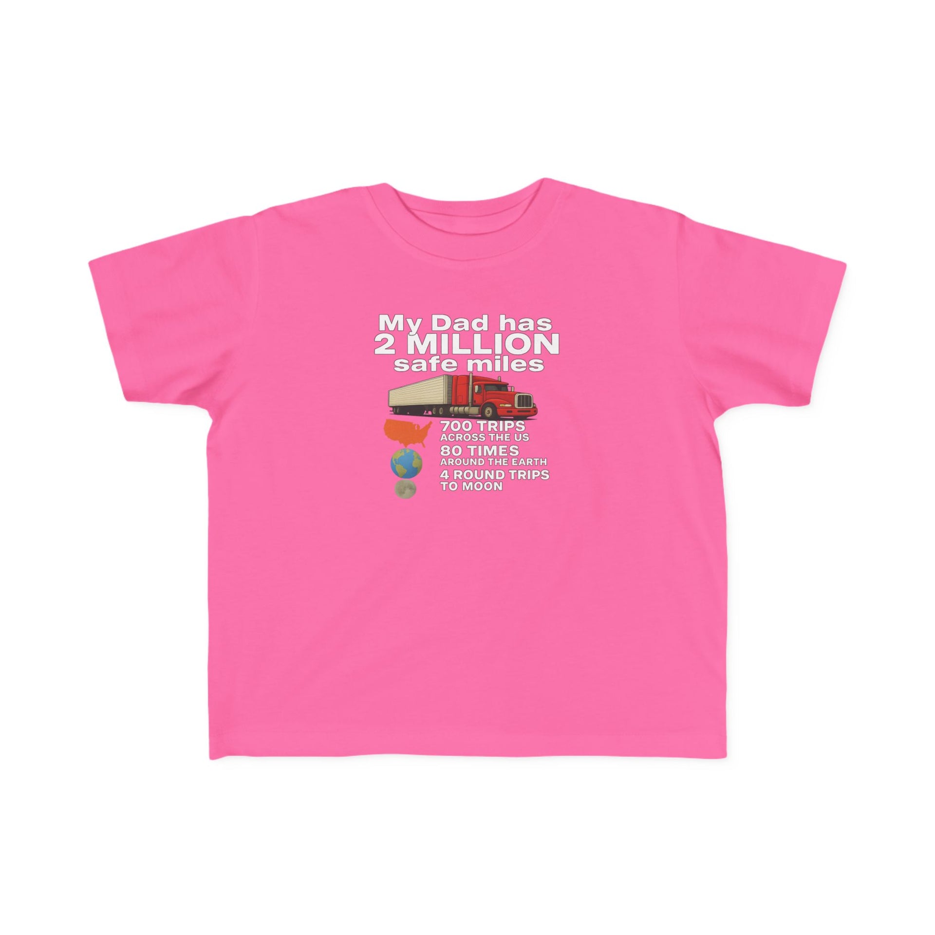 Toddler Tee: "My Dad Has 2 Million Safe Miles" Truck Driver Baby Shirt