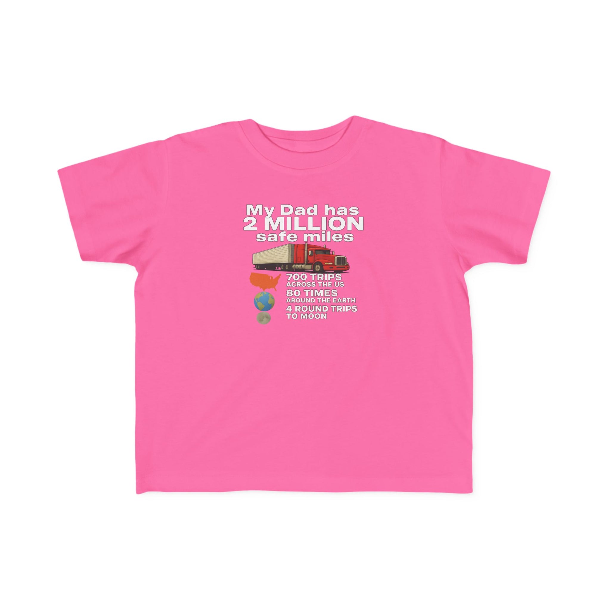 Toddler Tee: "My Dad Has 2 Million Safe Miles" Truck Driver Baby Shirt