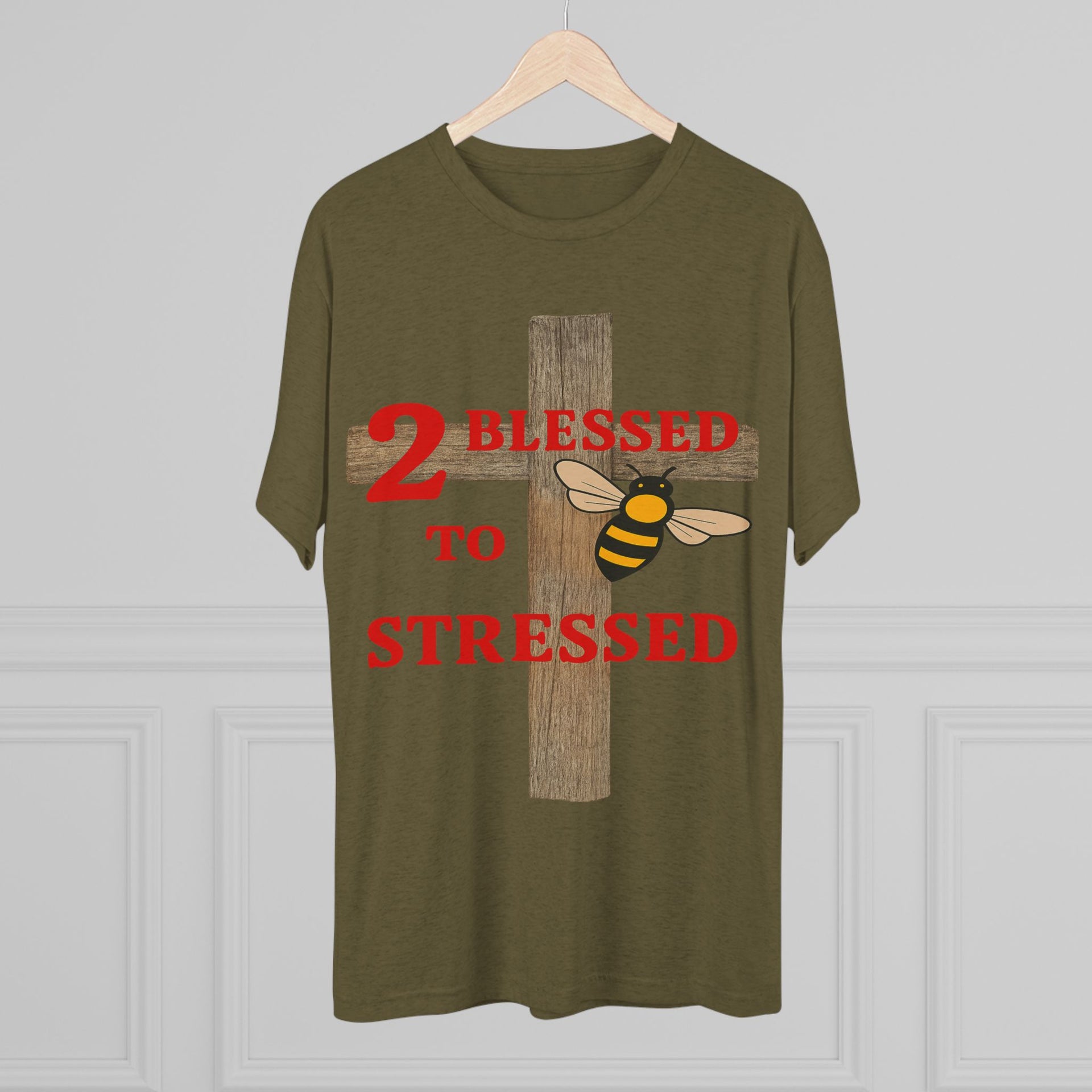 "To Blessed to Be Stressed" Unisex Tri-Blend Crew Tee
