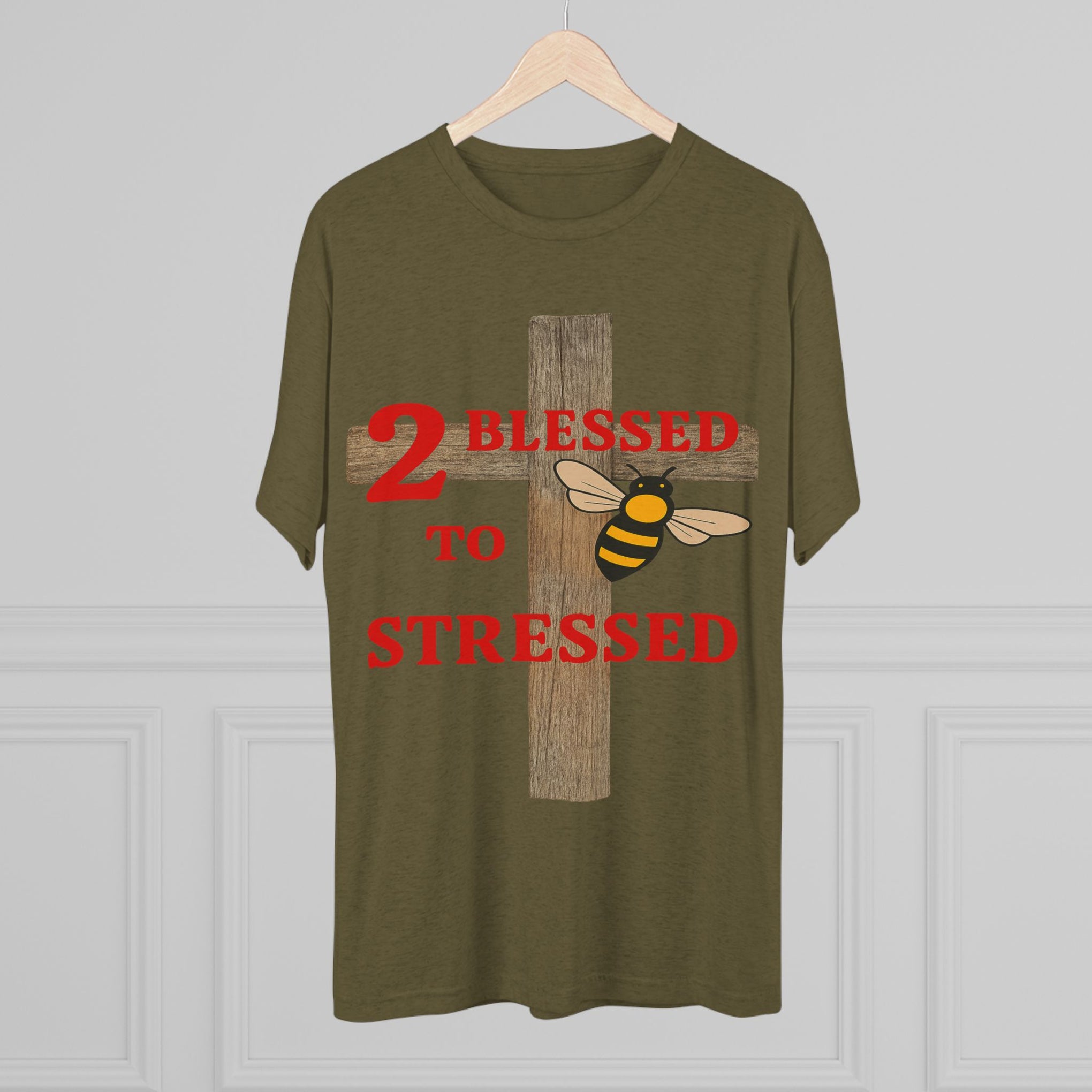 "To Blessed to Be Stressed" Unisex Tri-Blend Crew Tee