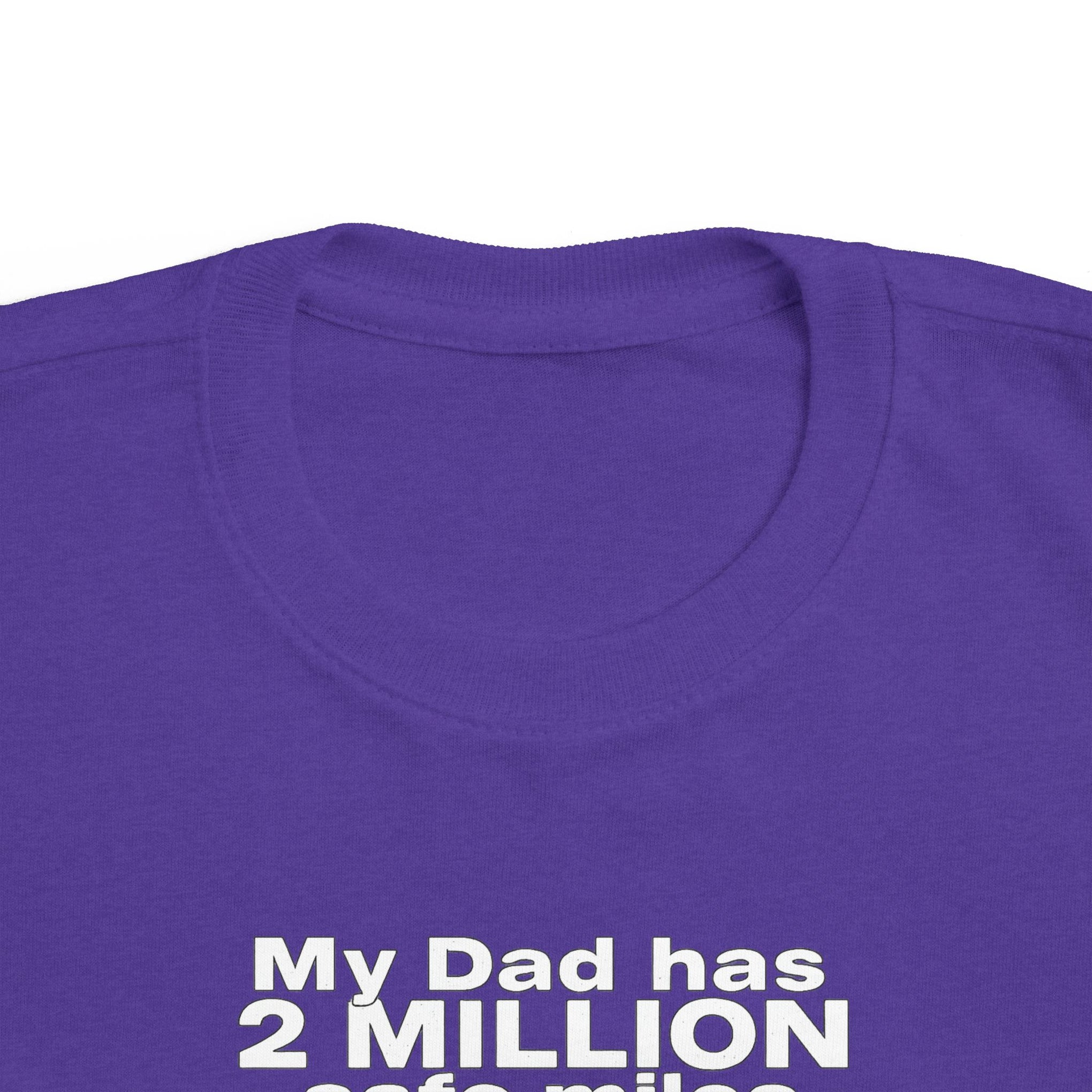 Toddler Tee: "My Dad Has 2 Million Safe Miles" Truck Driver Baby Shirt