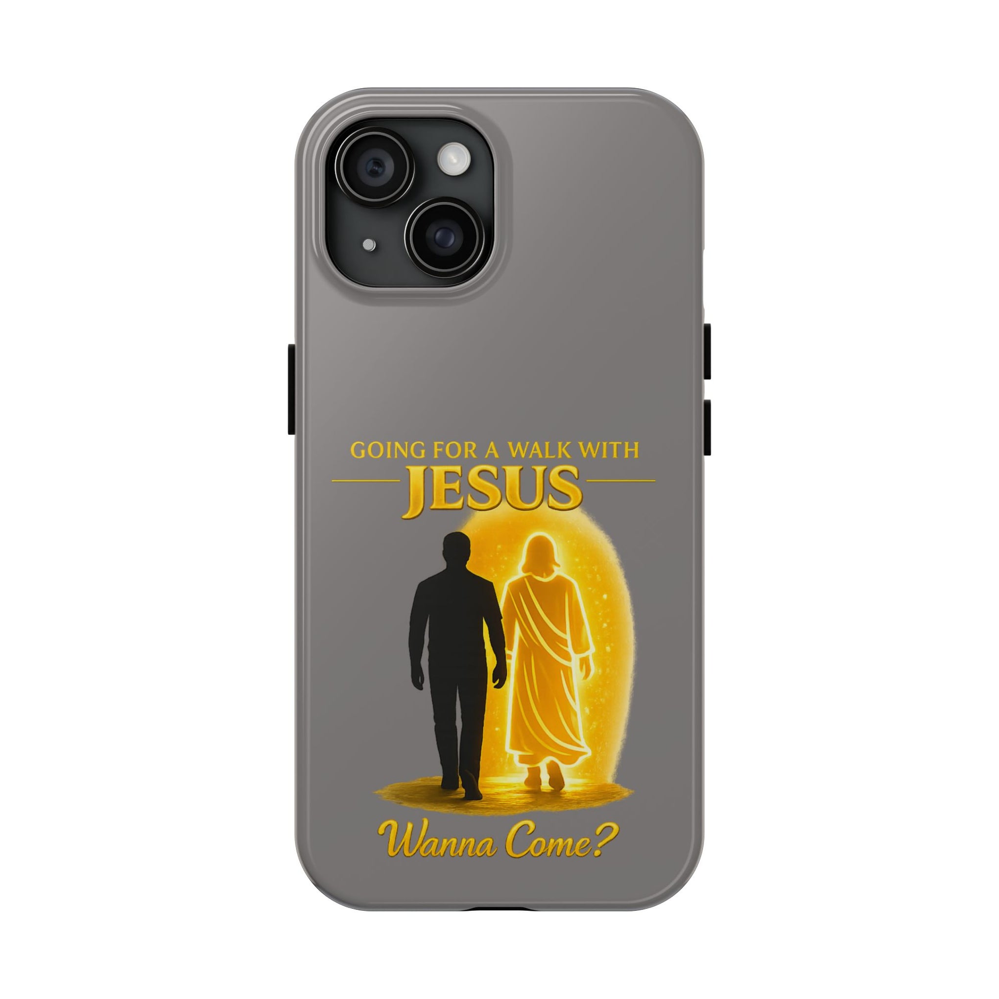 Tough Phone Case — "Going for a Walk with Jesus, Wanna Come?" Christian iPhone Case