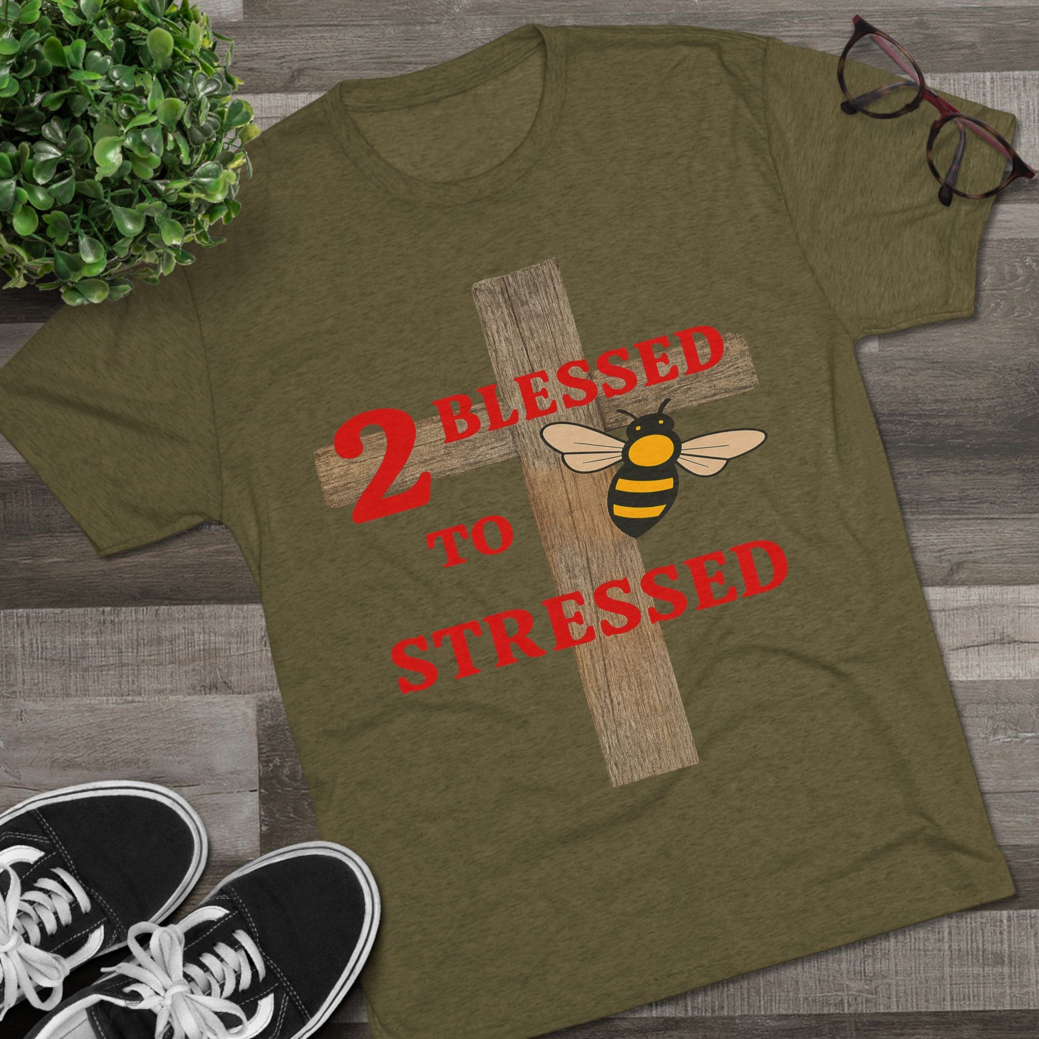 "To Blessed to Be Stressed" Unisex Tri-Blend Crew Tee