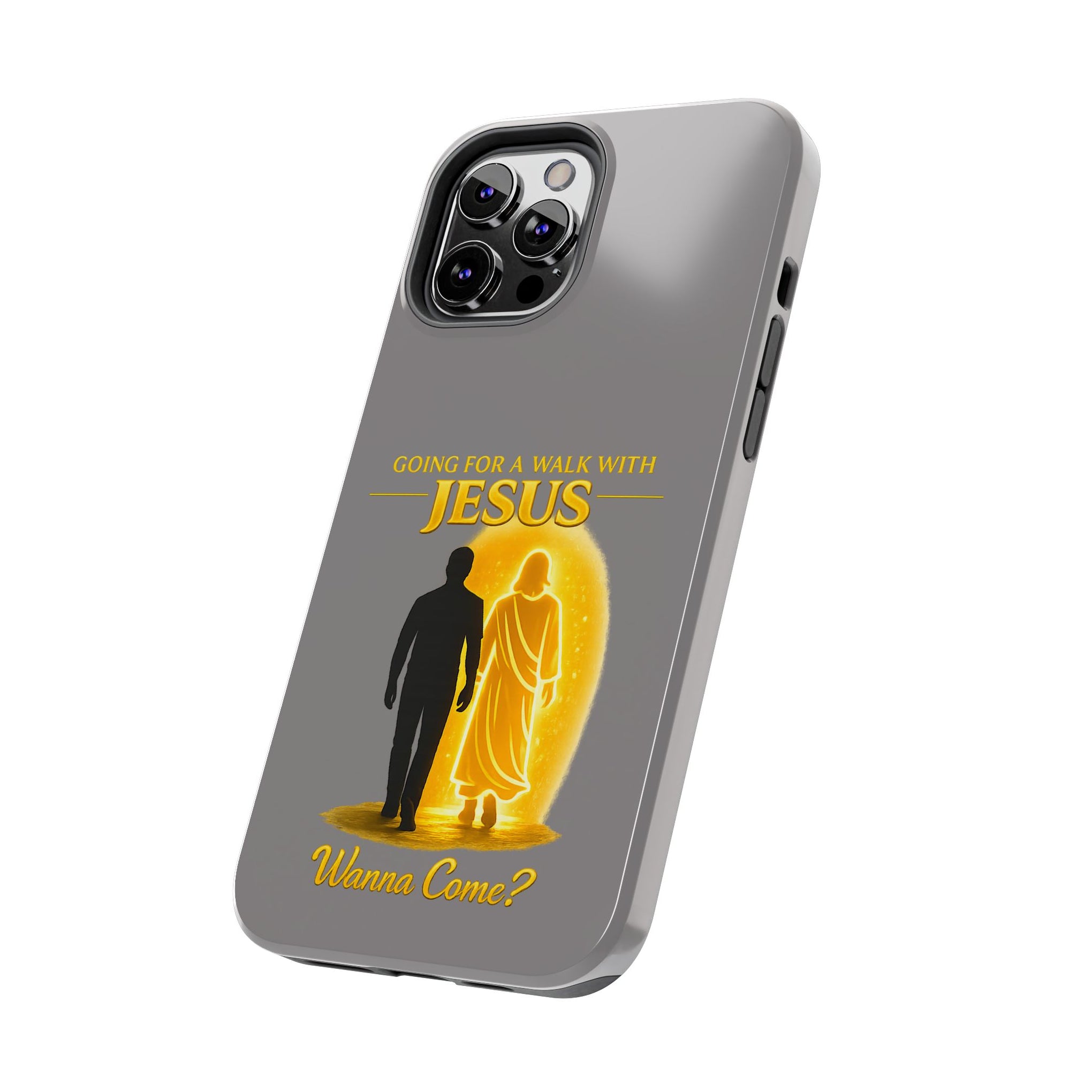 Tough Phone Case — "Going for a Walk with Jesus, Wanna Come?" Christian iPhone Case