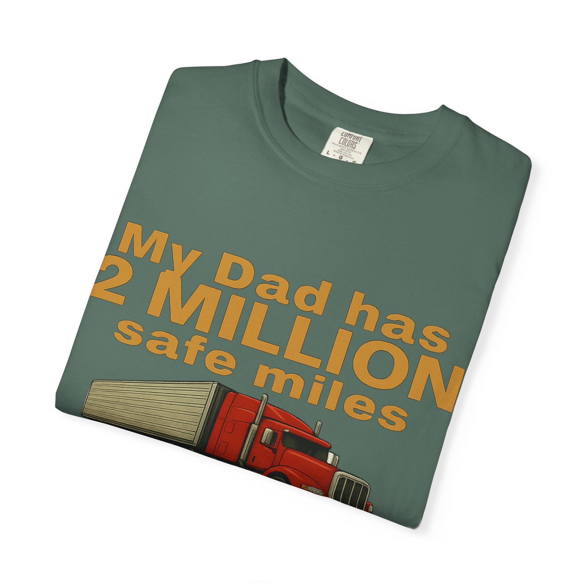 My Dad Has 2 Million Safe Miles T-Shirt — Truck Driver Appreciation Gift