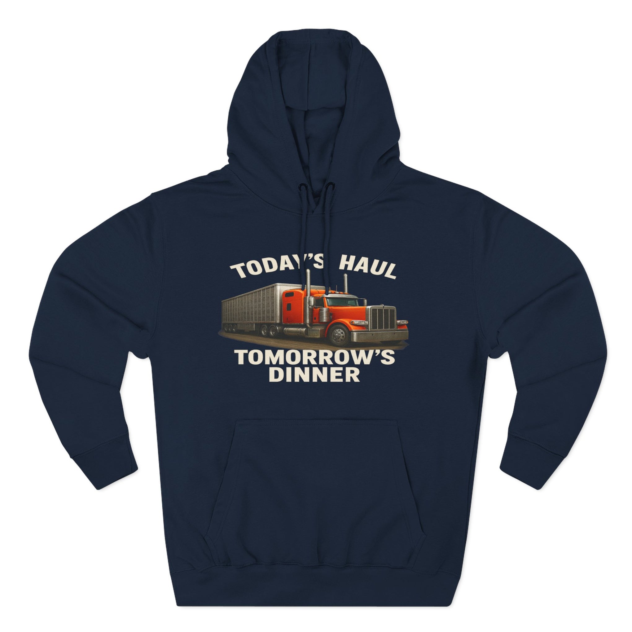 Trucker Hoodie — “Today's Haul, Tomorrow's Dinner” Graphic Pullover